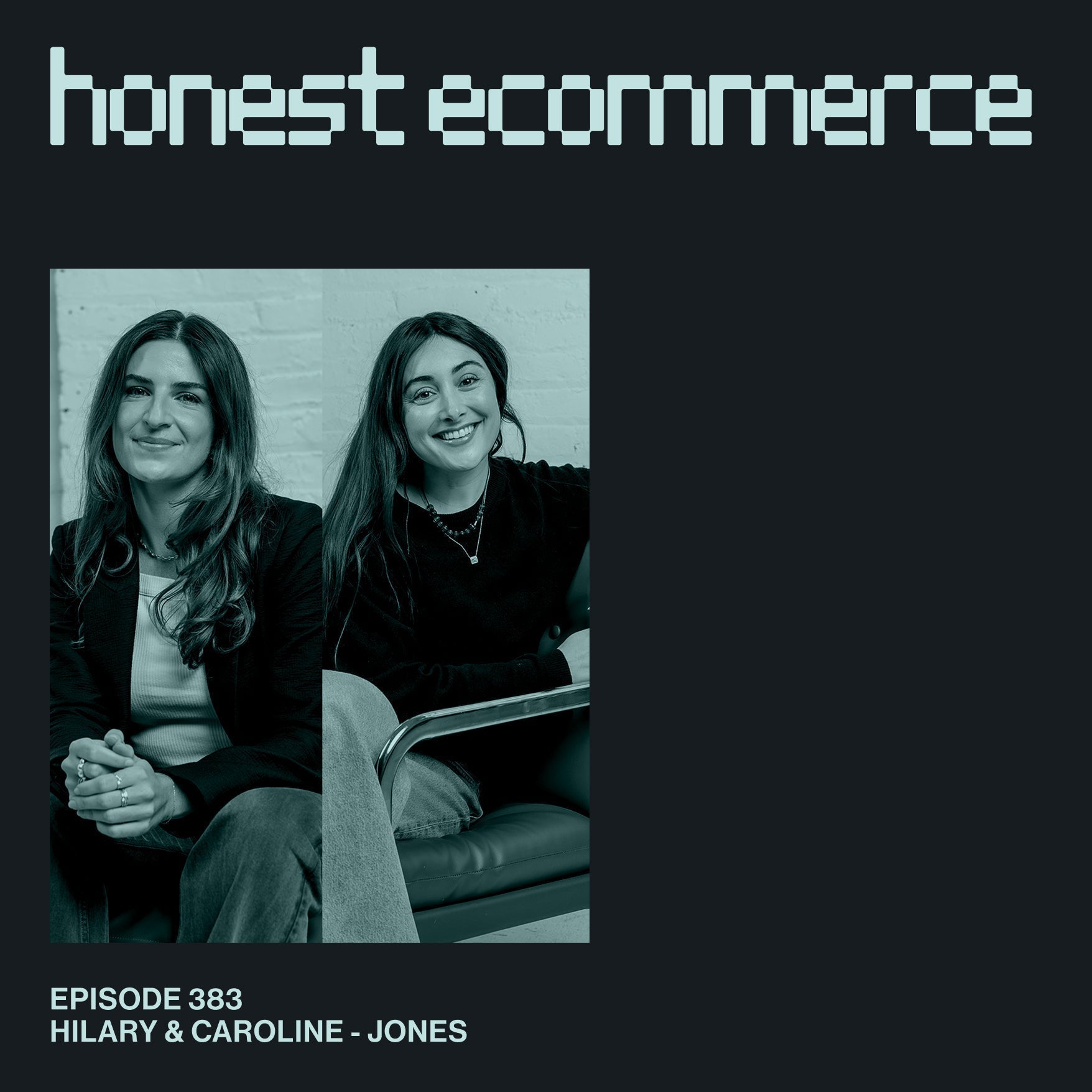 Hilary Dubin and Caroline Vasquez Huber, co-founders of Jones nicotine mints, on the Honest Ecommerce podcast