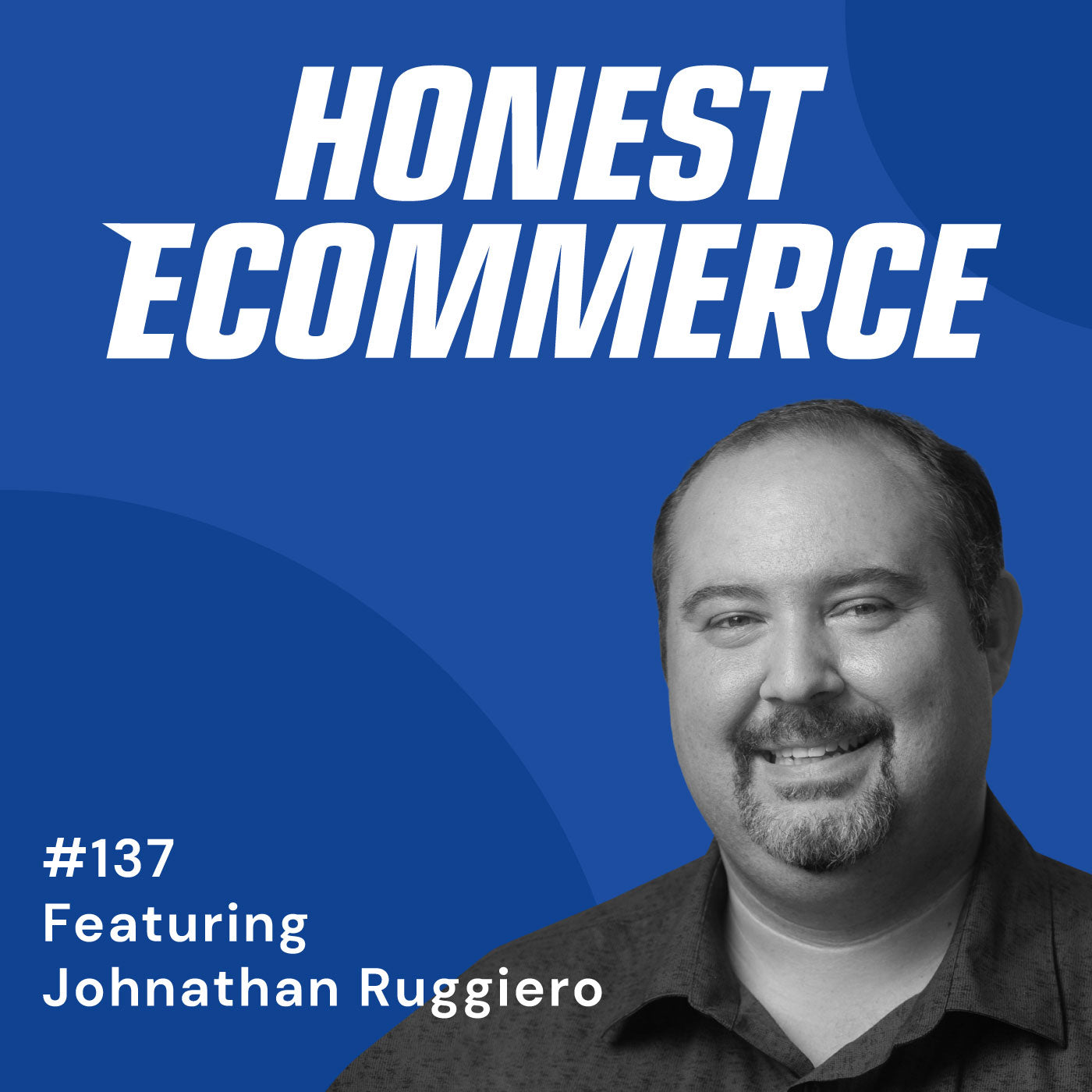 Johnathan Ruggiero, co-founder of Manly Bands, on the Honest Ecommerce podcast