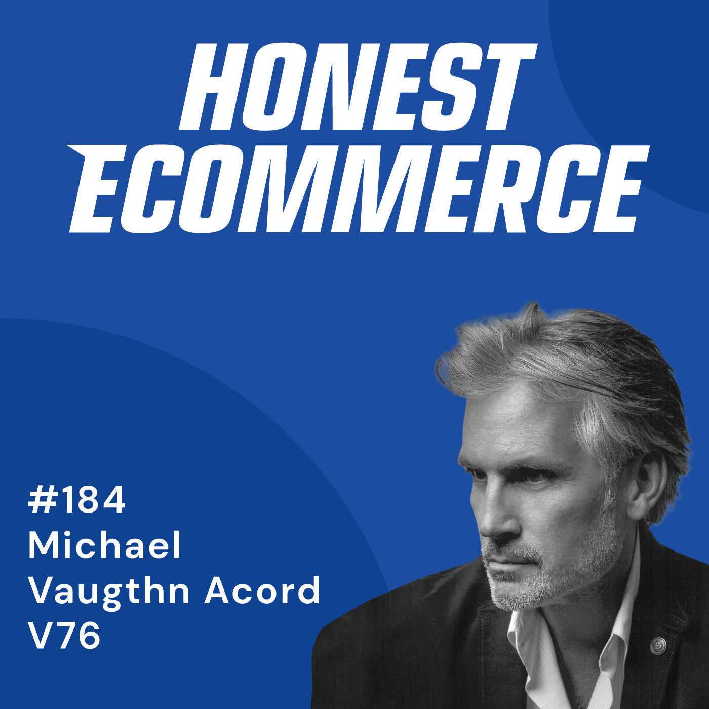Michael Vaughn Acord, founder of V76 men's grooming brand, on the Honest Ecommerce podcast