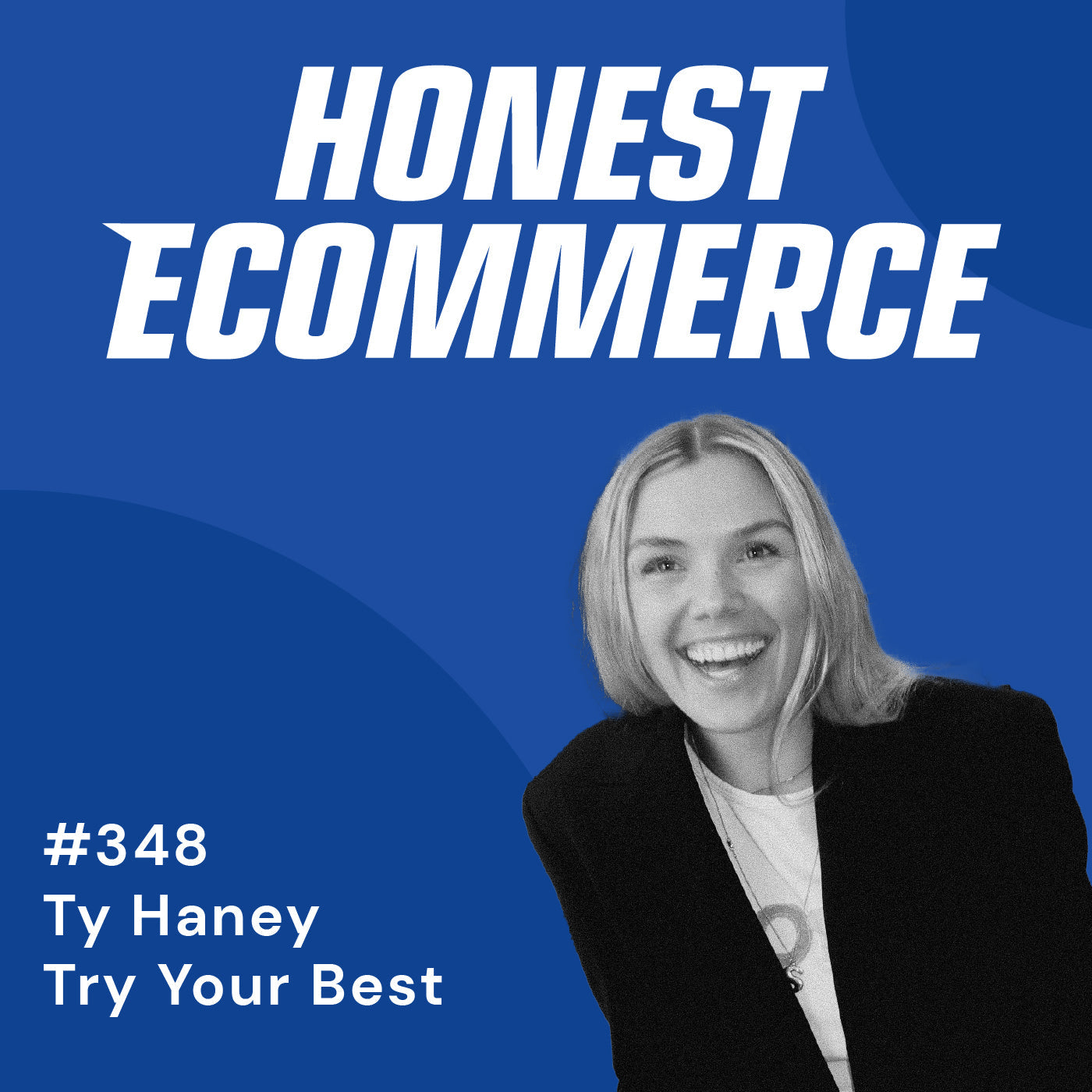 Ty Haney, founder of Try Your Best (TYB), on the Honest Ecommerce podcast