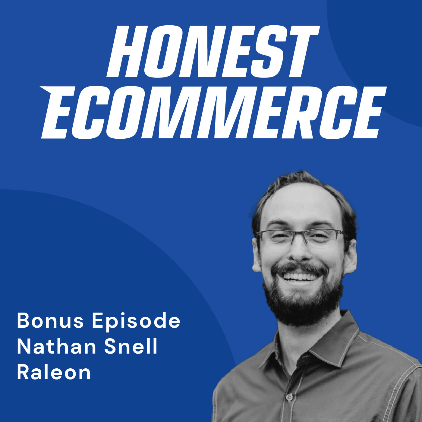 Nathan Snell, co-founder of Raleon, on the Honest Ecommerce podcast discussing AI-powered email marketing for ecommerce brands.