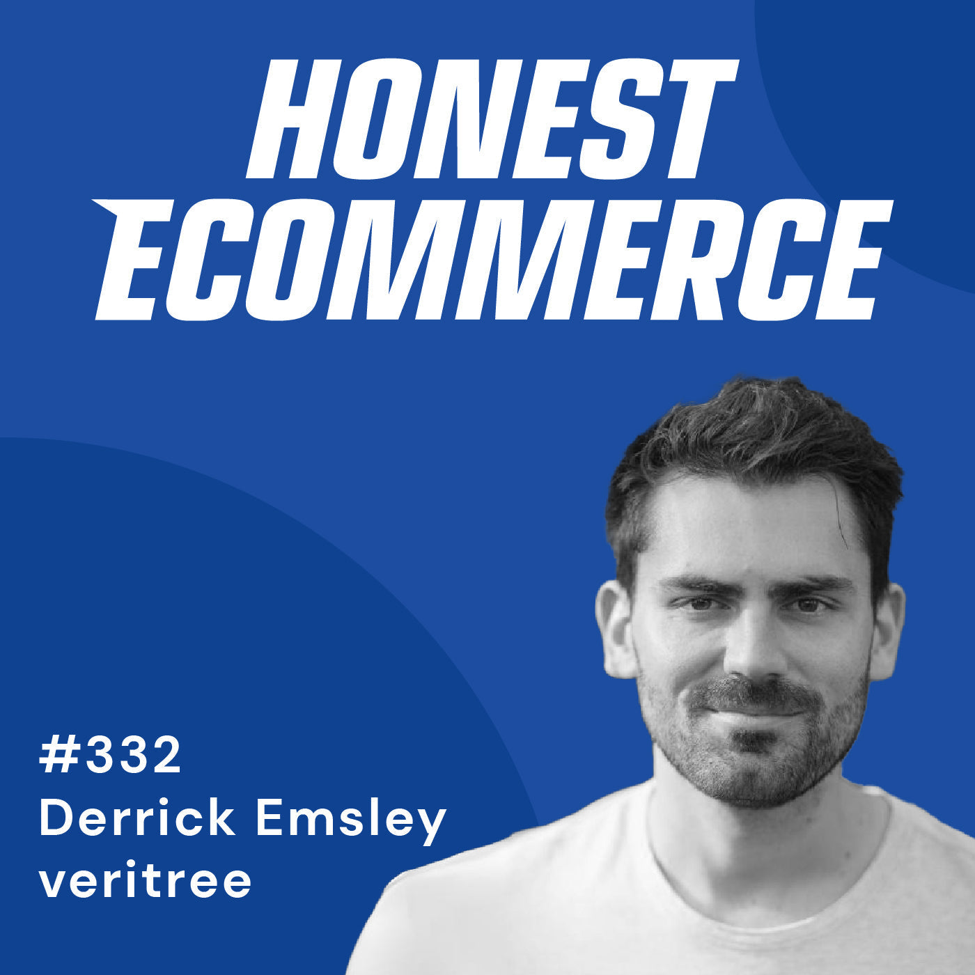 Derrick Emsley, CEO and co-founder of Tentree, on the Honest Ecommerce podcast