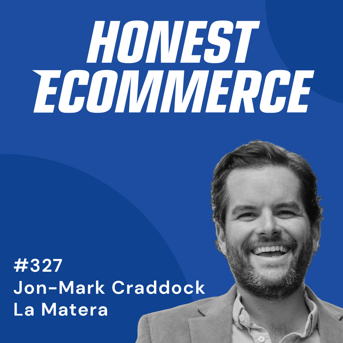 Jon-Mark Craddock, CEO of La Matera, on the Honest Ecommerce podcast