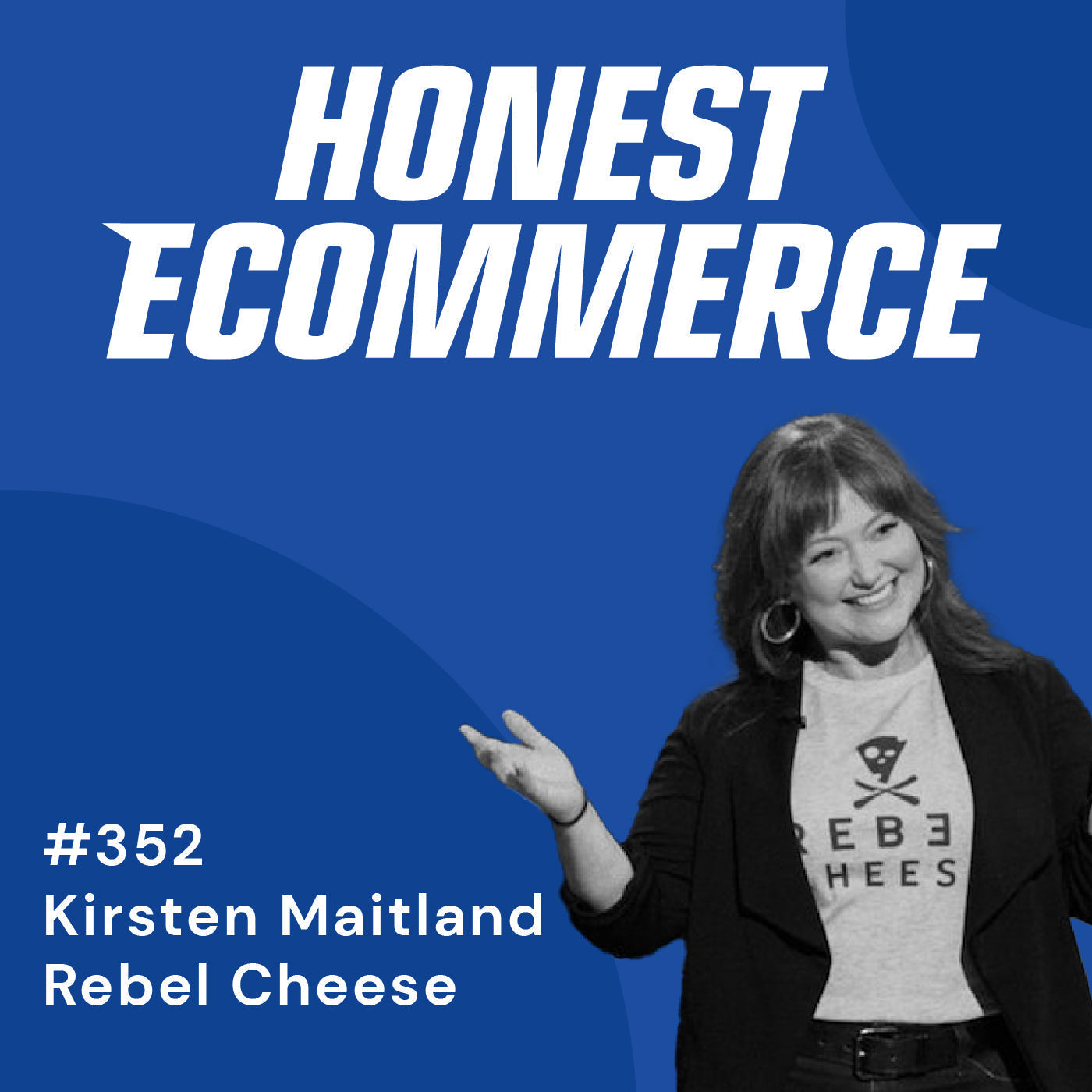 Kirsten Maitland, co-founder of Rebel Cheese, on the Honest Ecommerce podcast