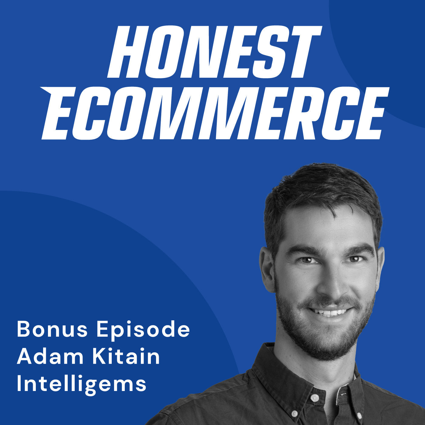 Adam Kitain, co-founder and CTO of Intelligems, on the Honest Ecommerce podcast.