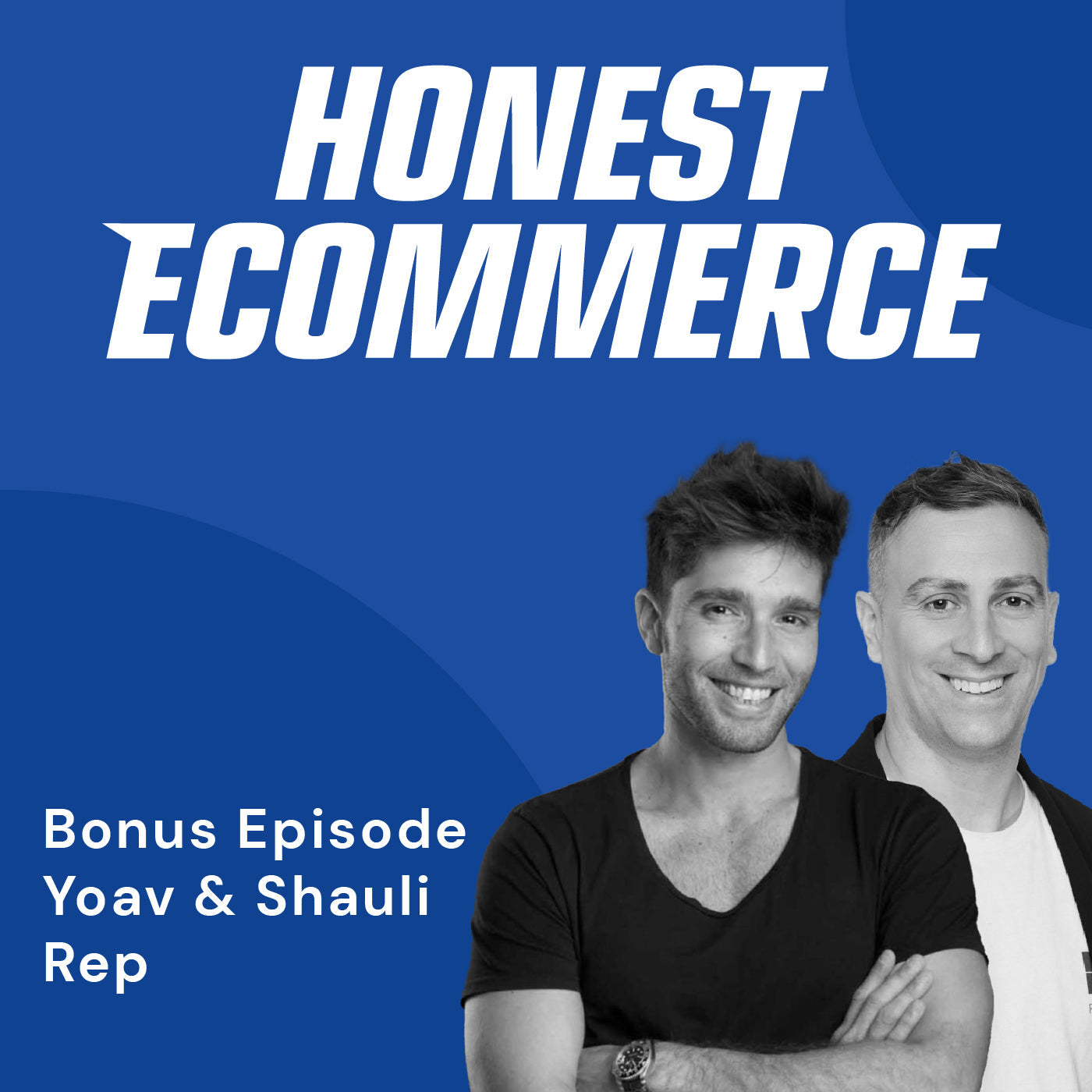 Yoav Oz and Shauli Mizrahi, co-founders of Rep AI, on the Honest Ecommerce podcast