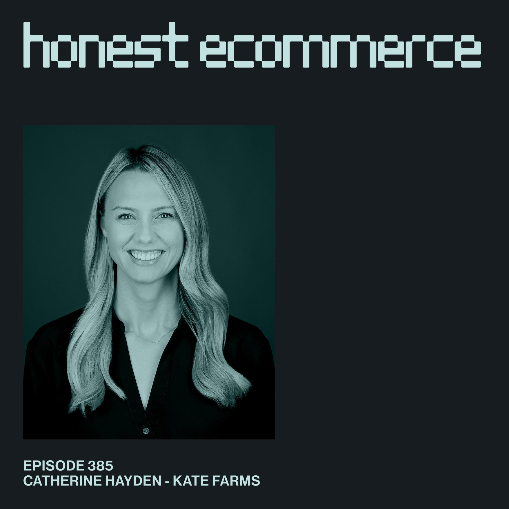 Catherine Hayden, Chief Marketing Officer at Kate Farms, on the Honest Ecommerce podcast
