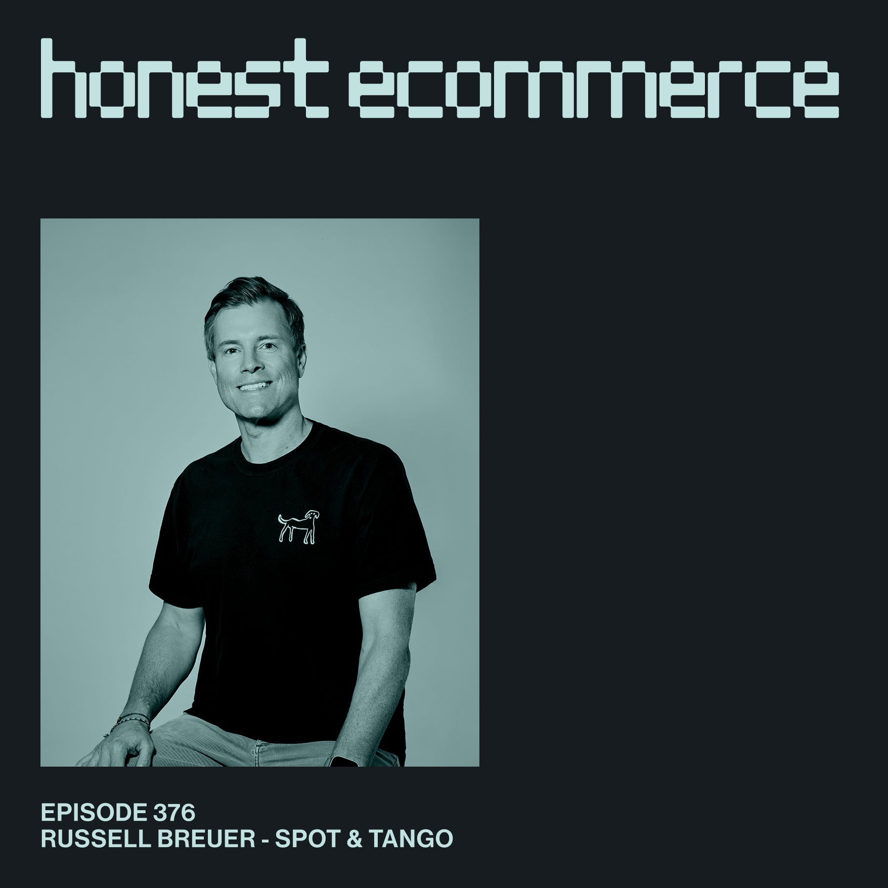 Russell Breuer, CEO and founder of Spot & Tango, on the Honest Ecommerce podcast