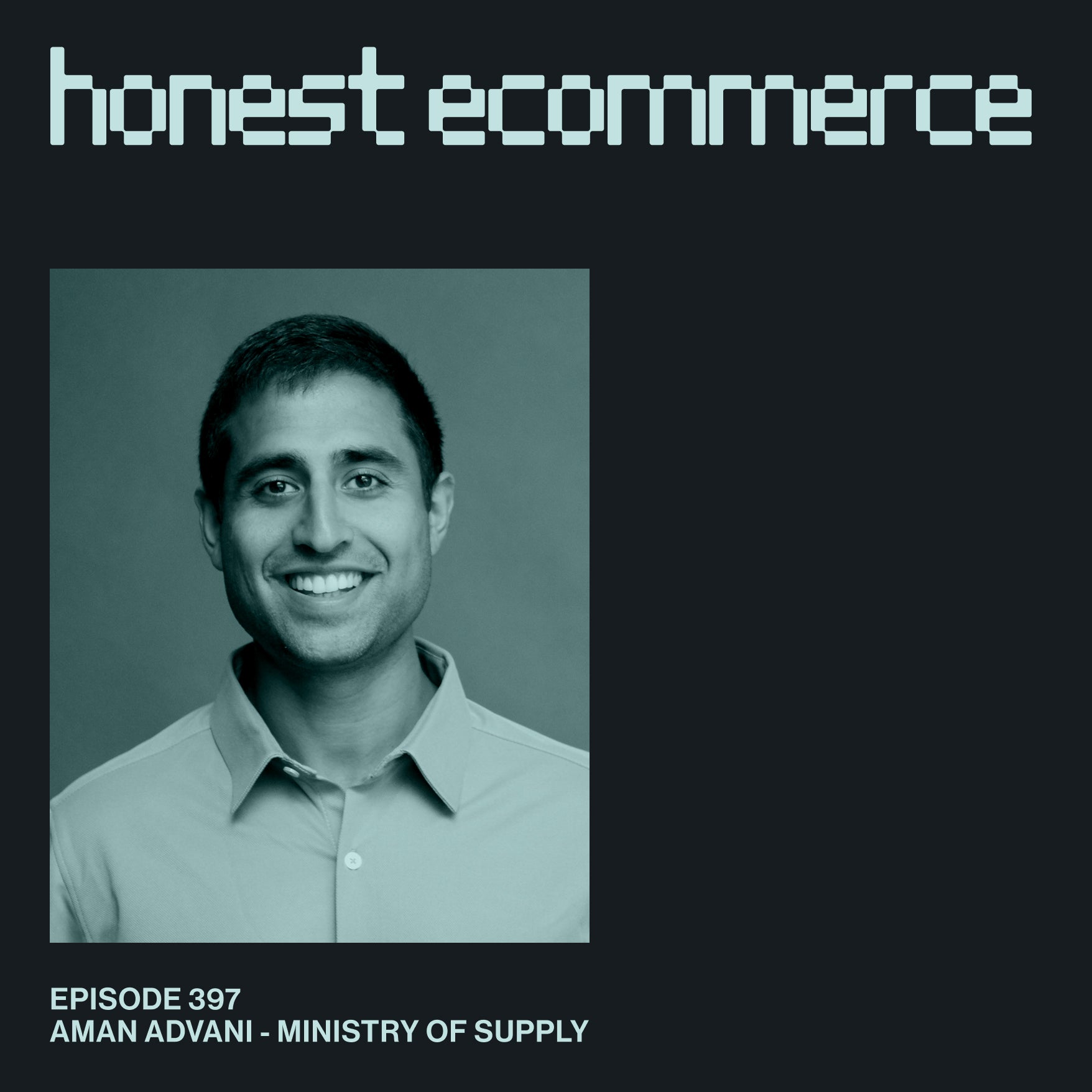 Aman Advani, CEO of Ministry of Supply, on the Honest Ecommerce podcast.