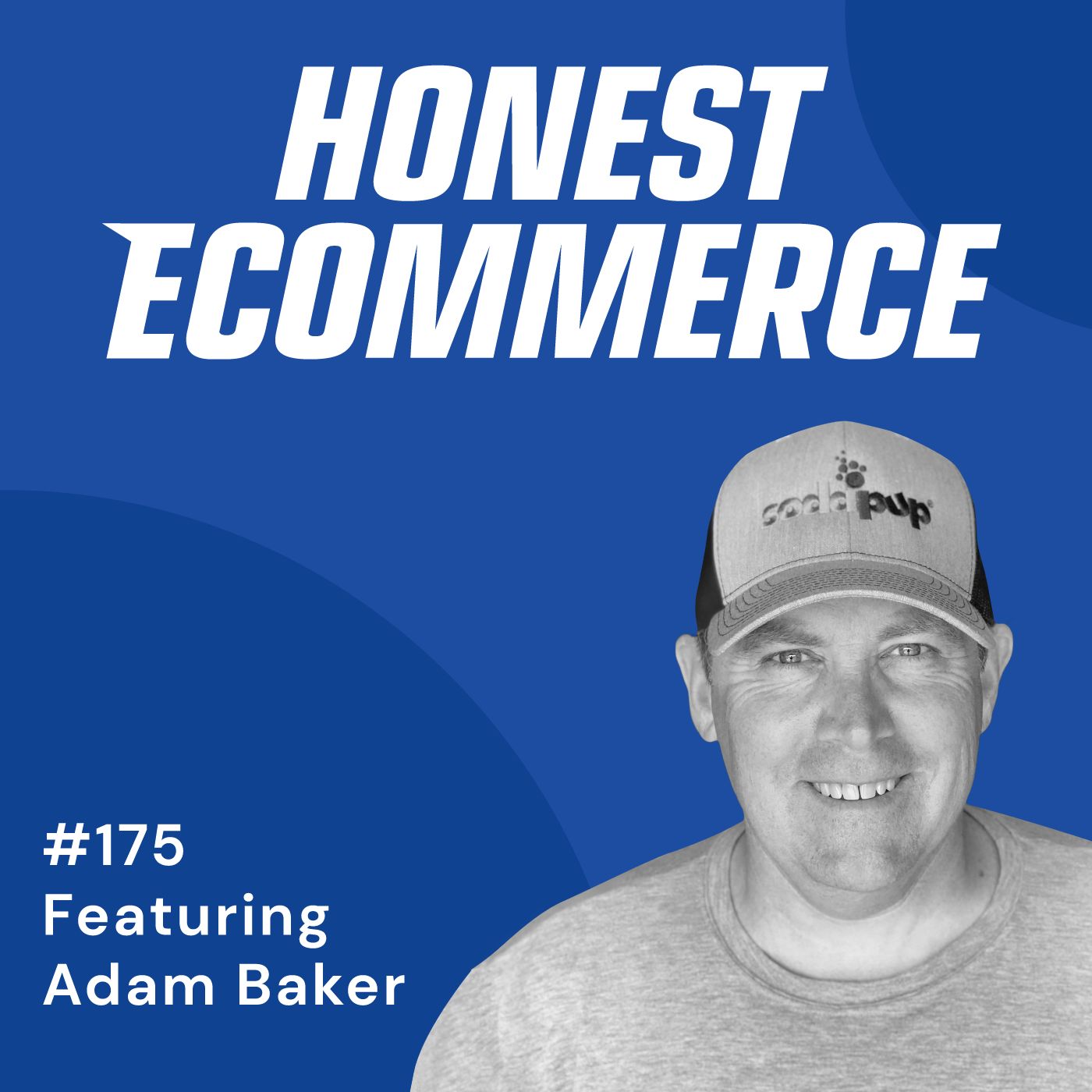 Adam Baker, founder of SodaPup, on the Honest Ecommerce podcast
