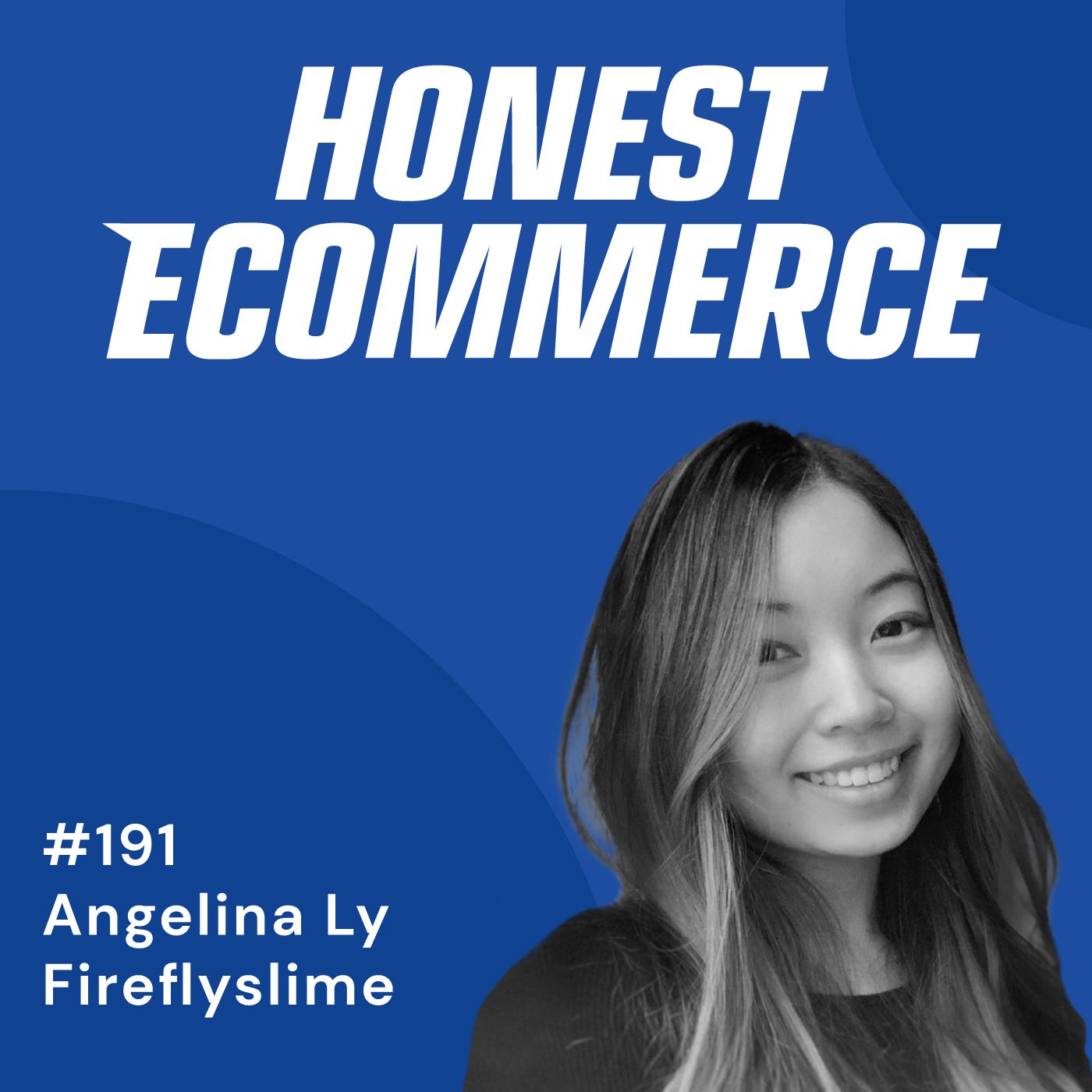 Angelina Ly, founder of Fireflyslime, on the Honest Ecommerce podcast
