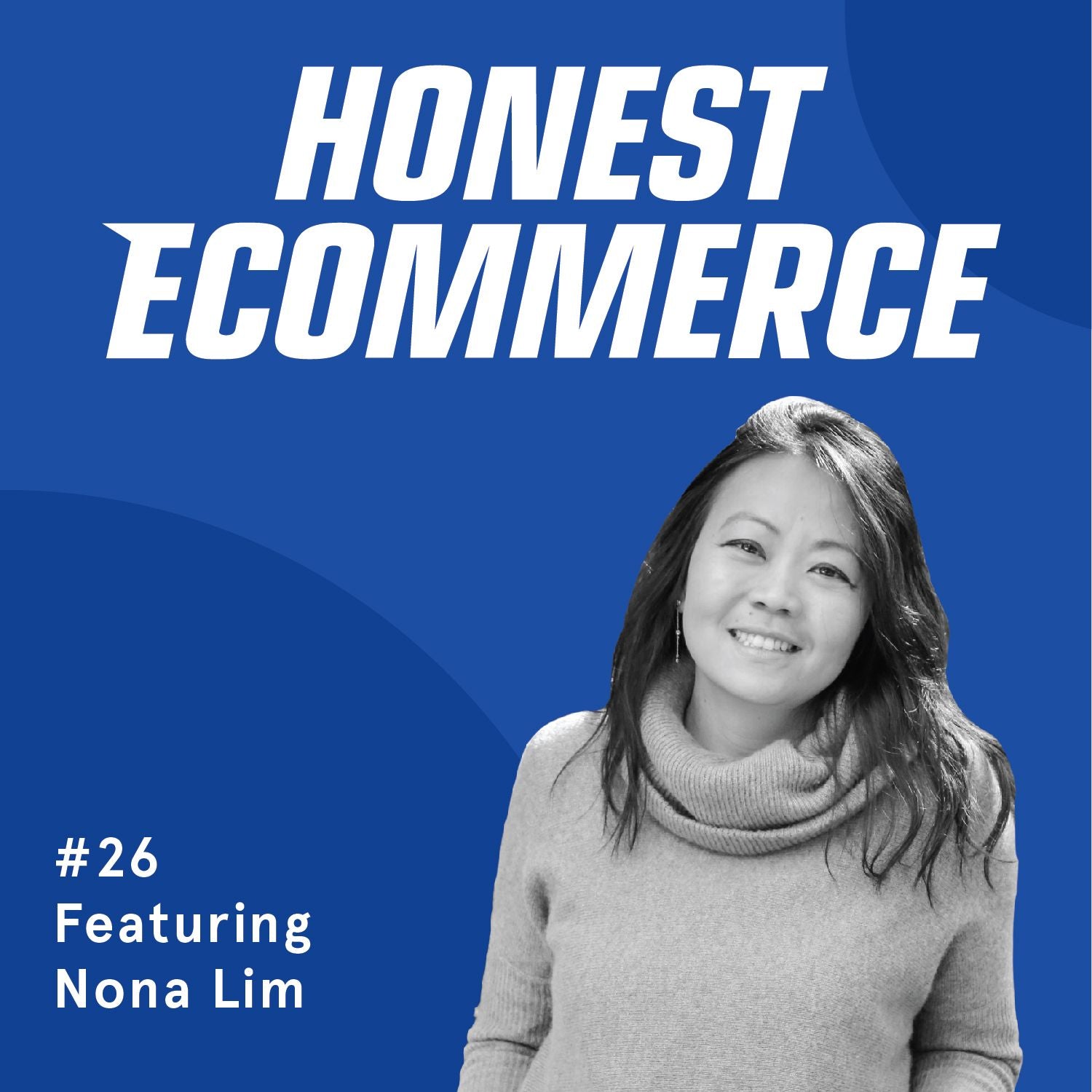 Nona Lim, founder and CEO of Nona Lim foods, on the Honest Ecommerce podcast