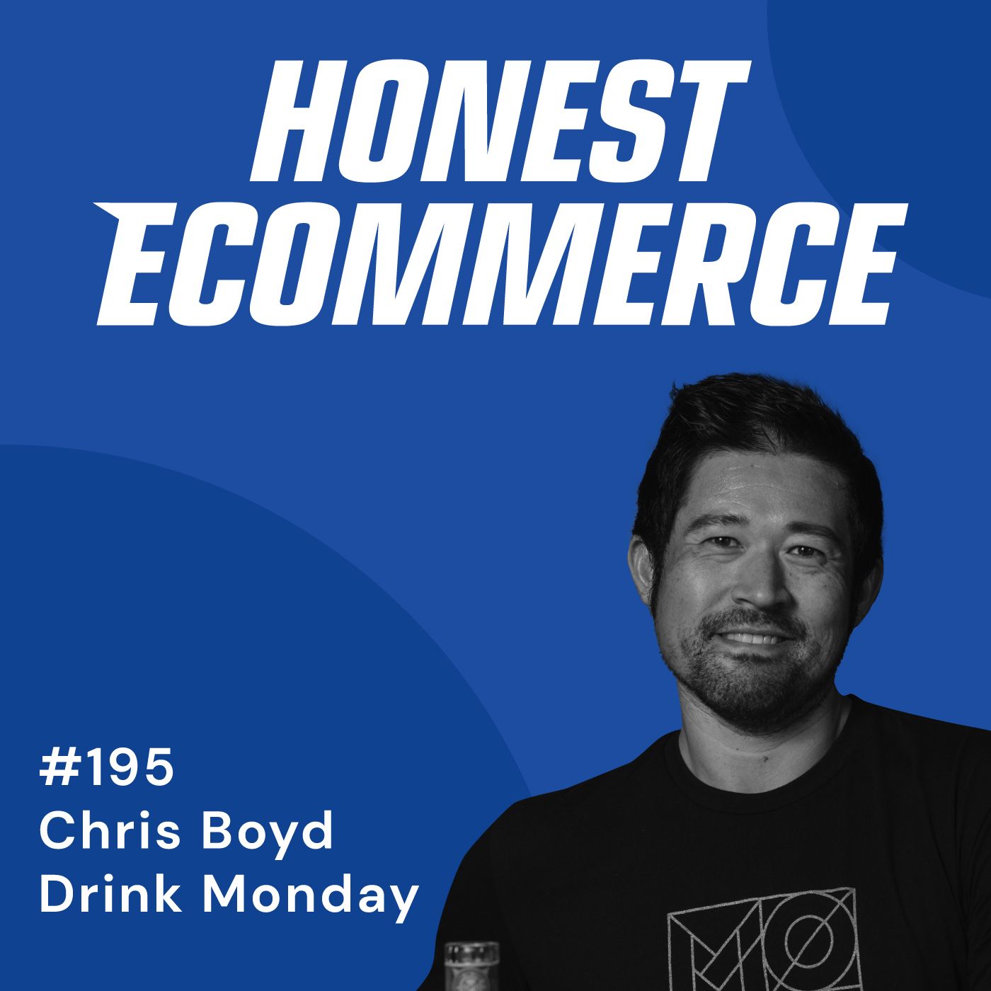 Chris Boyd, co-founder and CEO of Monday Gin, on the Honest Ecommerce podcast