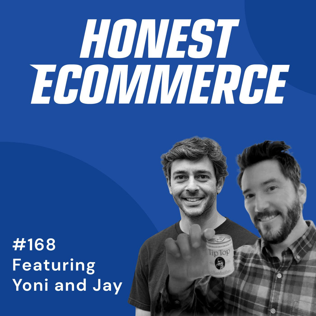 Yoni Reisman and Jay Liddell, co-founders of Tip Top Proper Cocktails, on the Honest Ecommerce podcast