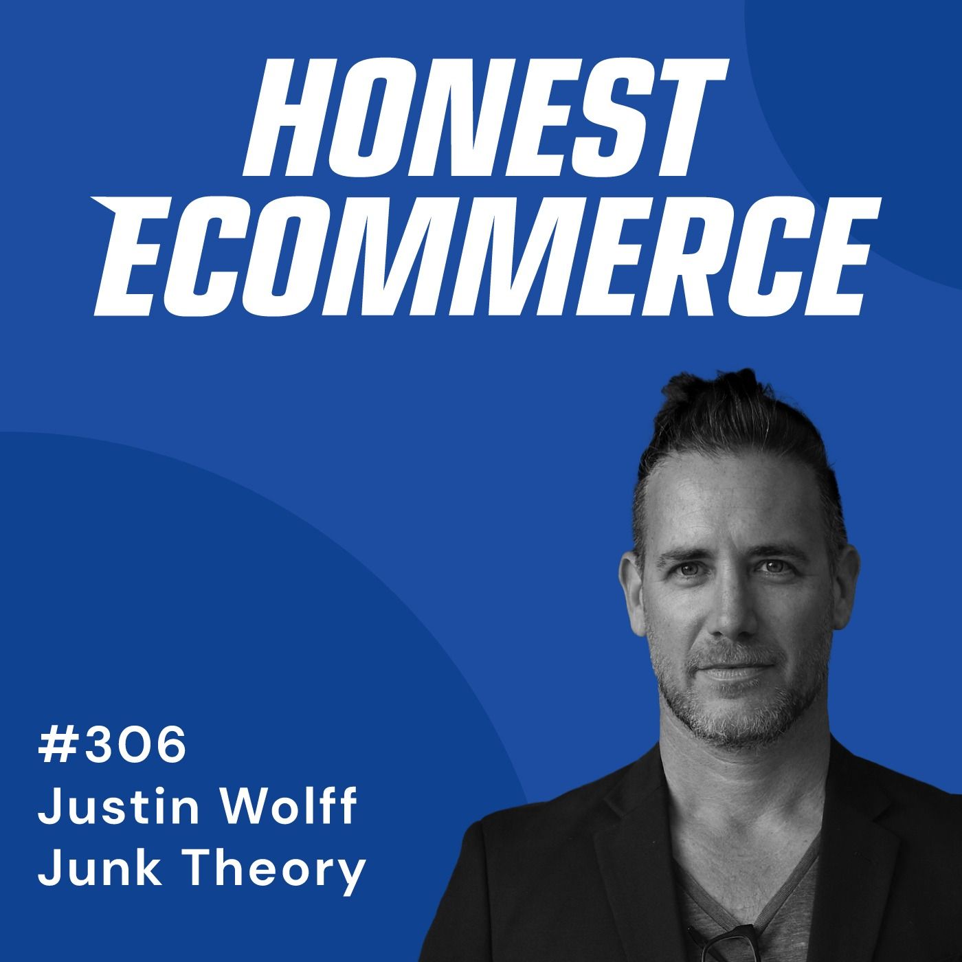 Justin Wolff, CEO and co-founder of Junk Theory, on the Honest Ecommerce podcast