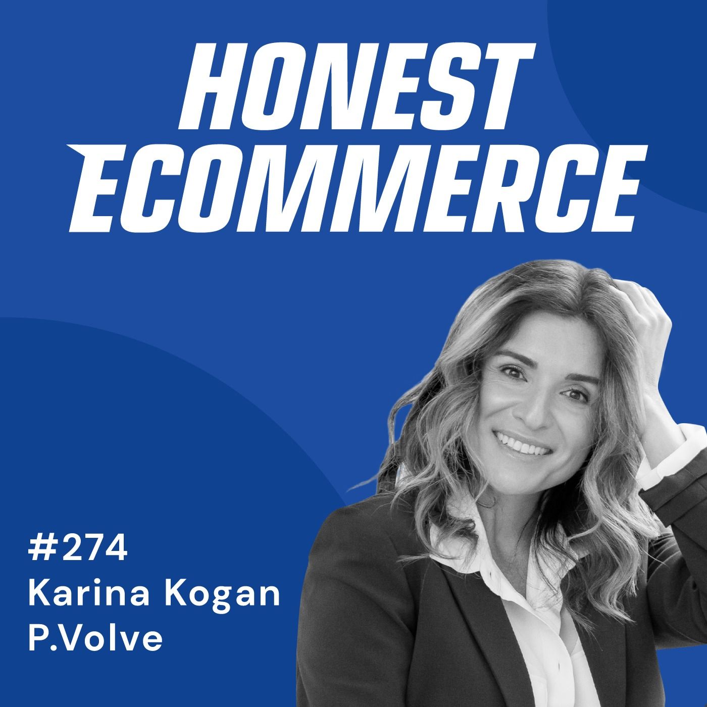 Honest Ecommerce podcast episode - 274 | Building Authentic Connections in Celebrity Partnerships | with Karina Kogan