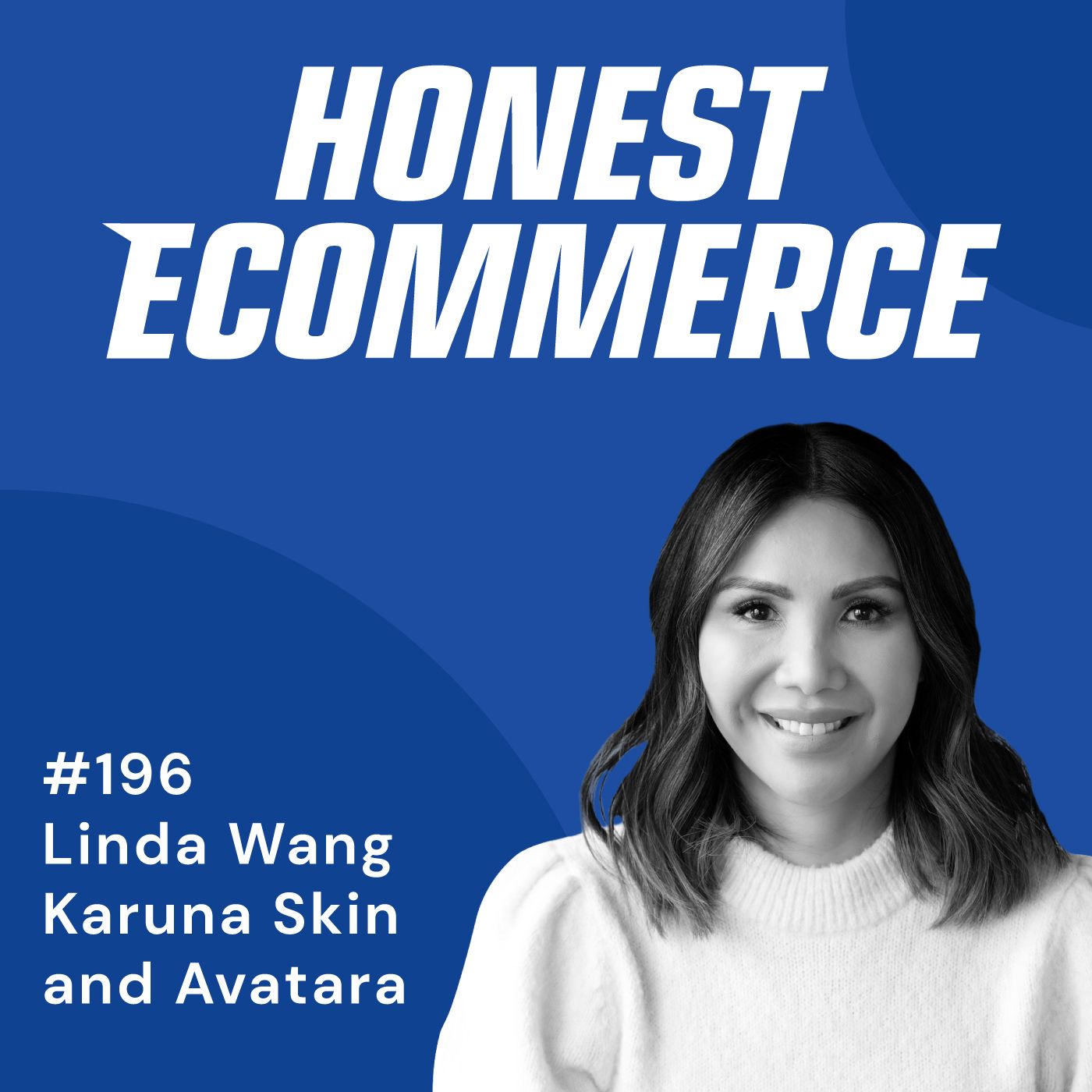 Linda Wang, founder and CEO of Karuna Skin and Avatara, on the Honest Ecommerce podcast