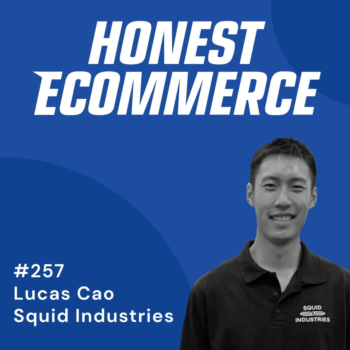 Lucas Cao, founder and CEO of Squid Industries, on the Honest Ecommerce podcast