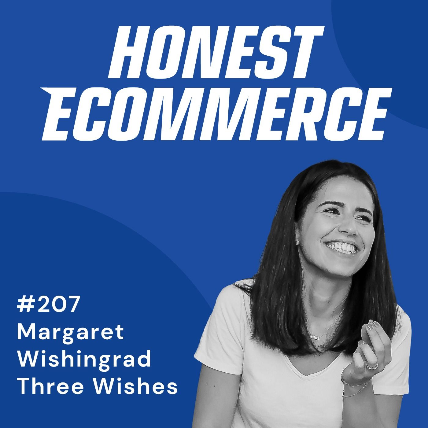 Margaret Wishingrad, CEO and co-founder of Three Wishes cereal, on the Honest Ecommerce podcast
