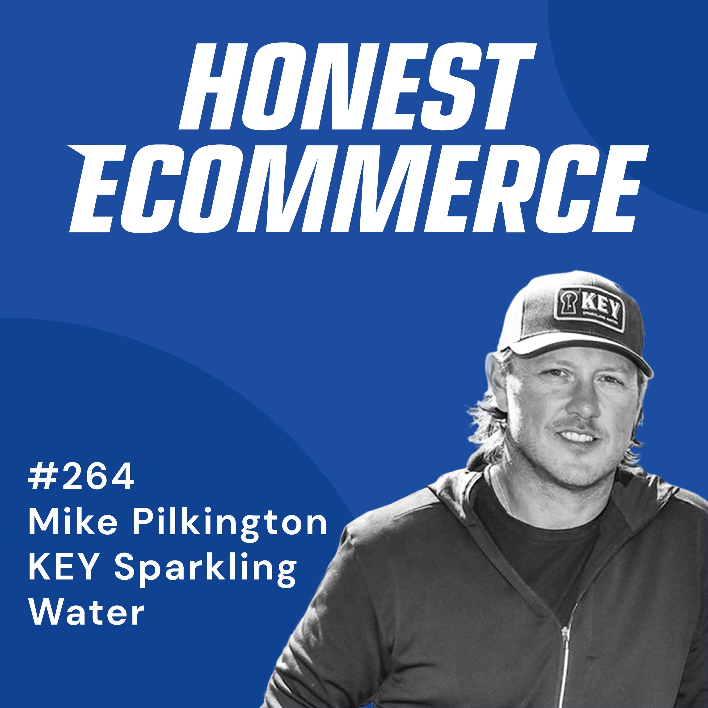 Mike Pilkington, co-founder of KEY Sparkling Water and former CEO of Death Wish Coffee, on the Honest Ecommerce podcast