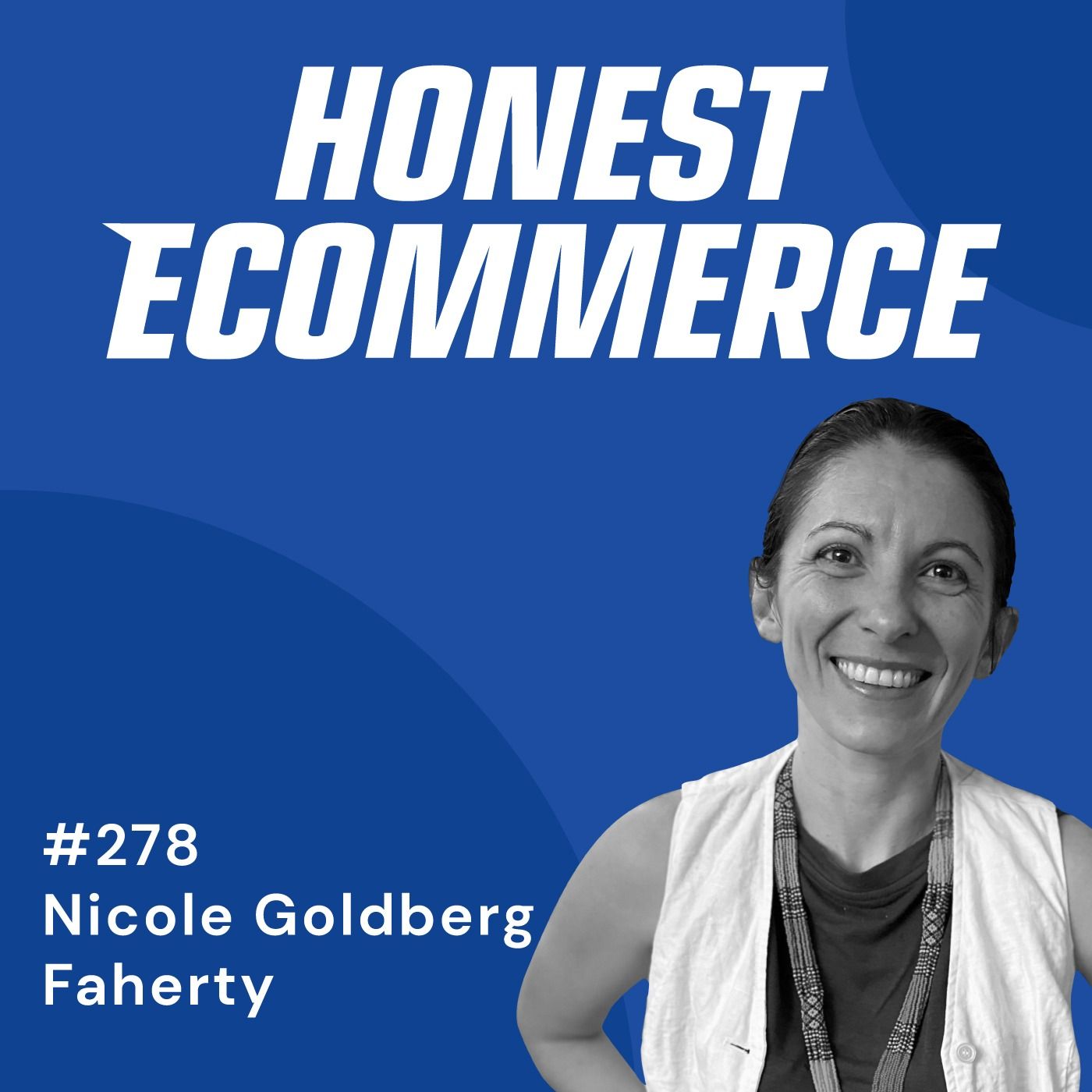 Nicole Goldberg, Director of Growth at Faherty, on the Honest Ecommerce podcast
