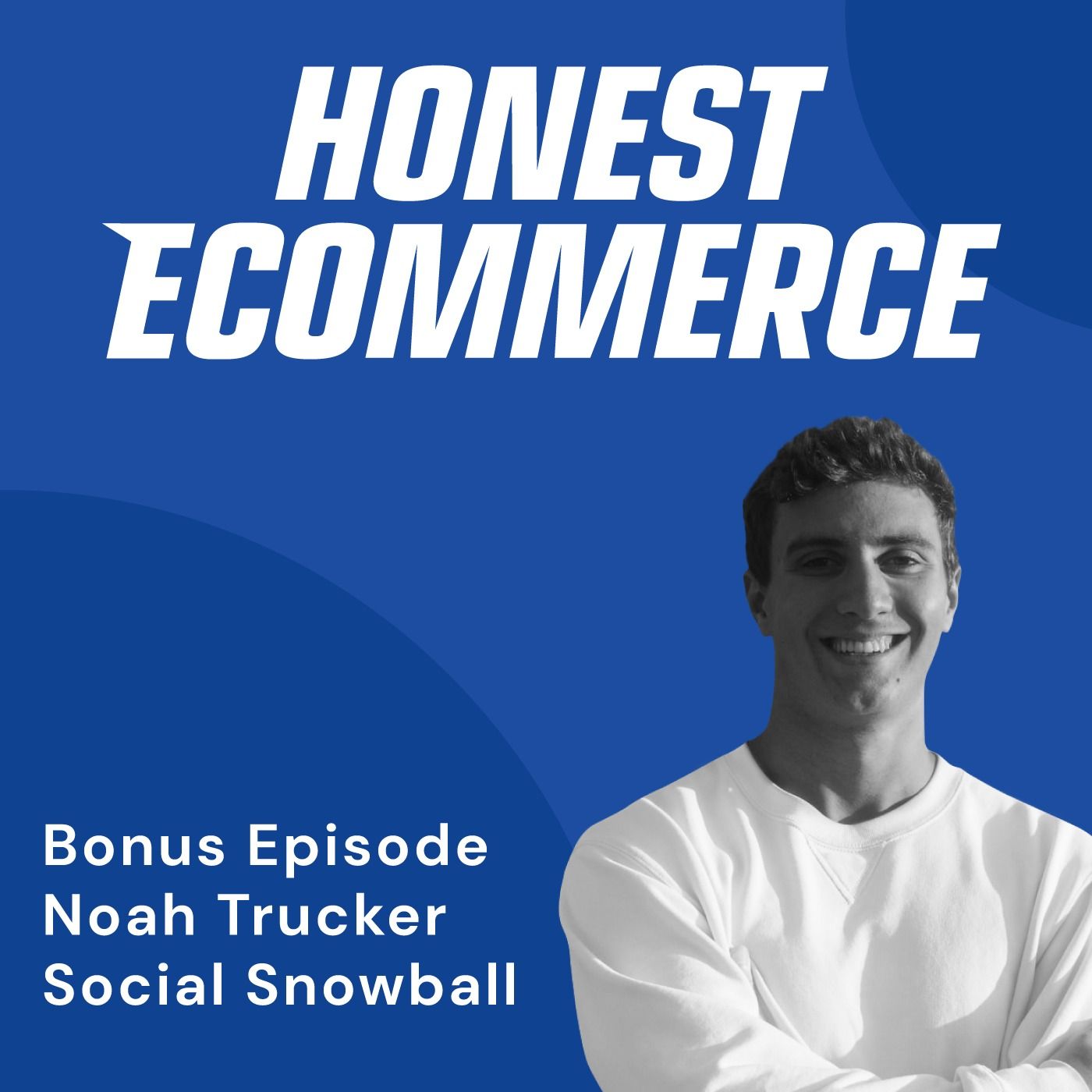 Noah Tucker, founder of Social Snowball, on the Honest Ecommerce podcast discussing affiliate and referral marketing for Shopify brands.