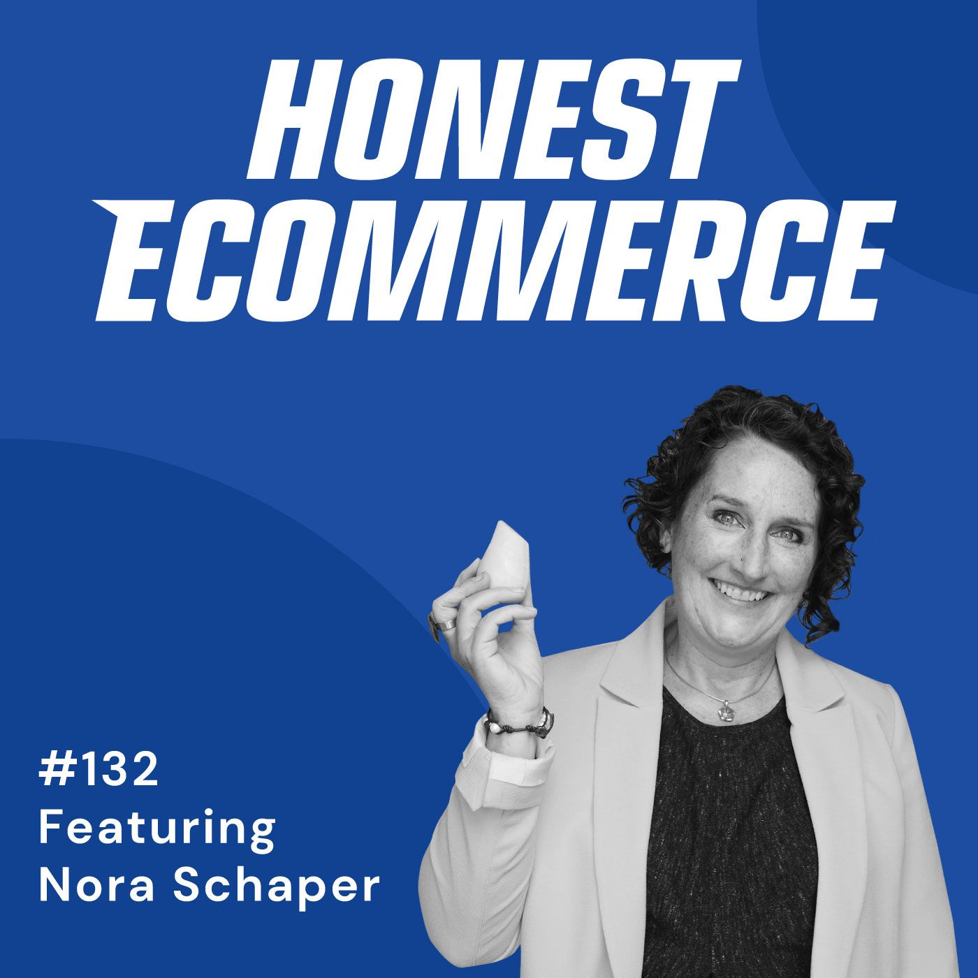 Honest Ecommerce podcast episode - 132 | The "Why" That Filters Out All Your Business Decisions | with Nora Schaper