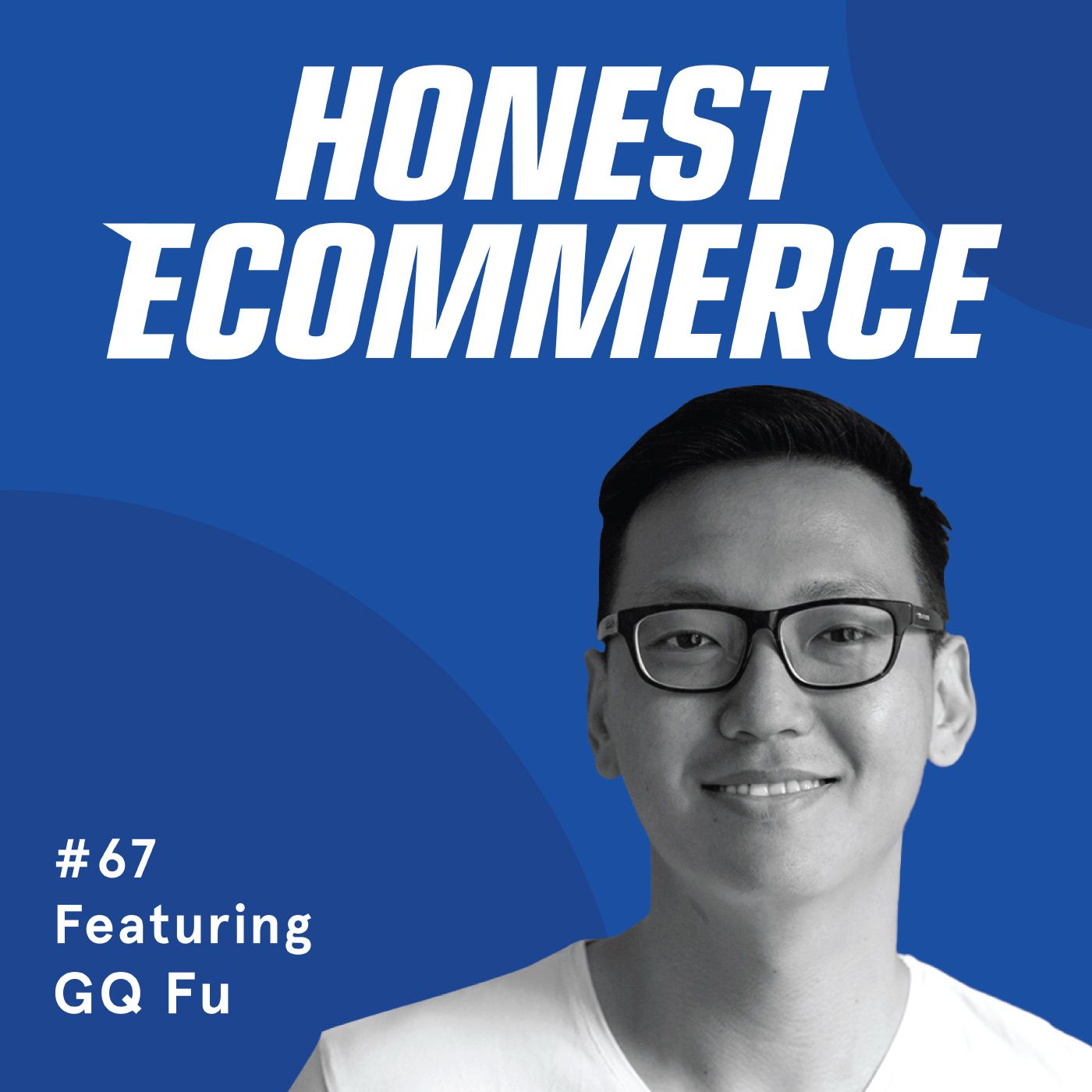 GQ Fu, co-founder of LTVplus, on the Honest Ecommerce podcast discussing live chat and outsourced customer experience strategies.