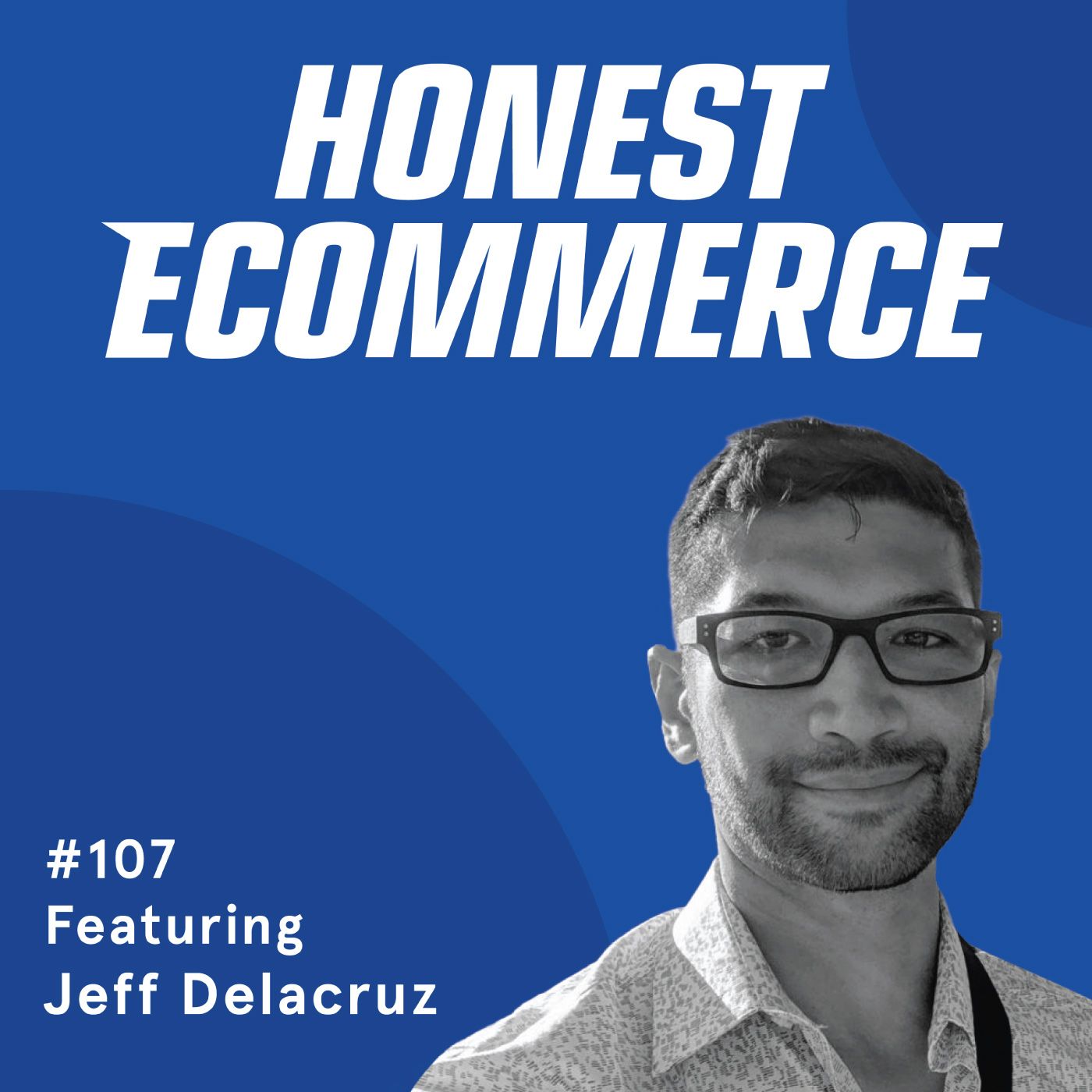 Jeff Delacruz, founder of Products on White Photography, on the Honest Ecommerce podcast