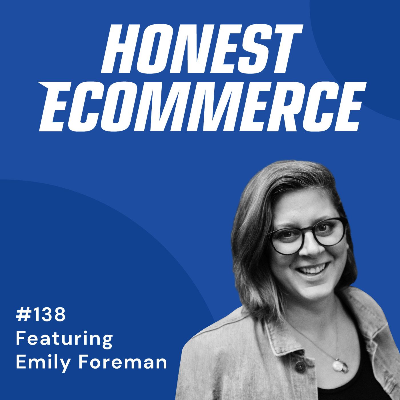 Emily Foreman, CEO of CartHook, on the Honest Ecommerce podcast discussing post-purchase offer strategy for Shopify merchants.