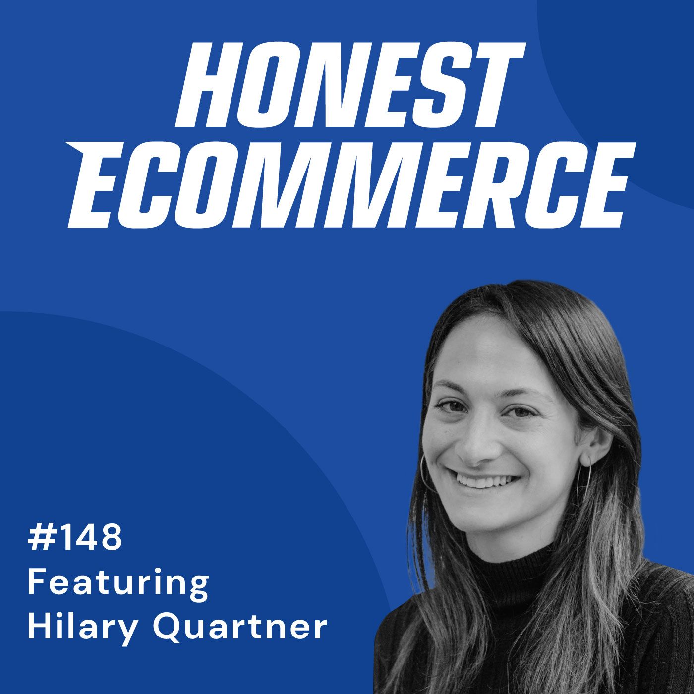 Hilary Quartner, co-CEO and co-founder of Hilma, on the Honest Ecommerce podcast