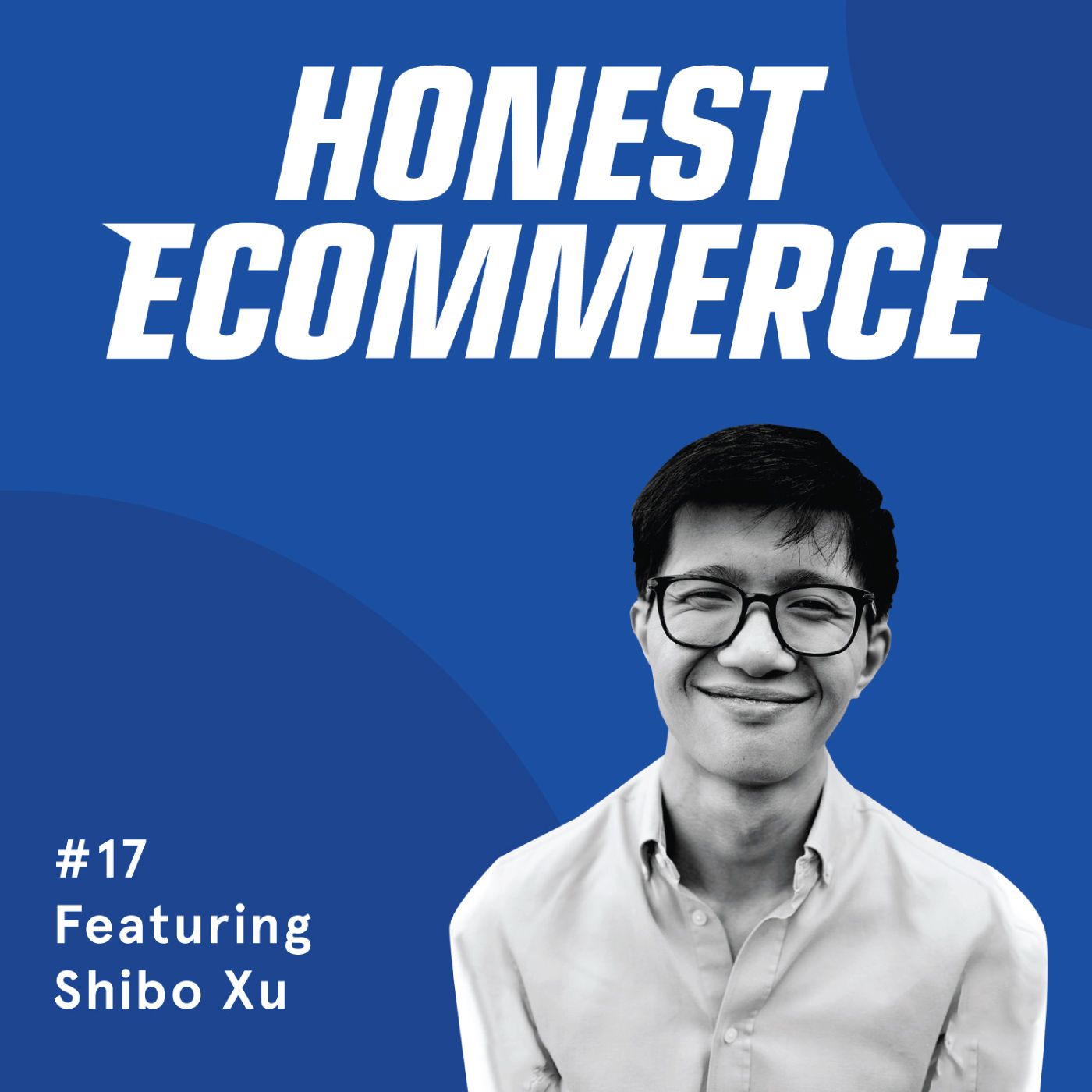Shibo Xu, VP at Refersion, on the Honest Ecommerce podcast discussing affiliate and influencer marketing for ecommerce brands.