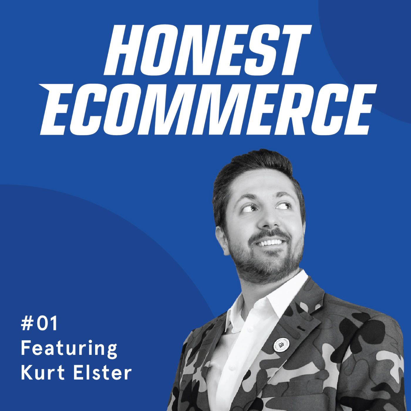 Honest Ecommerce podcast episode - 001 | Revenue Optimization: Make More Money on Shopify | with Kurt Elster