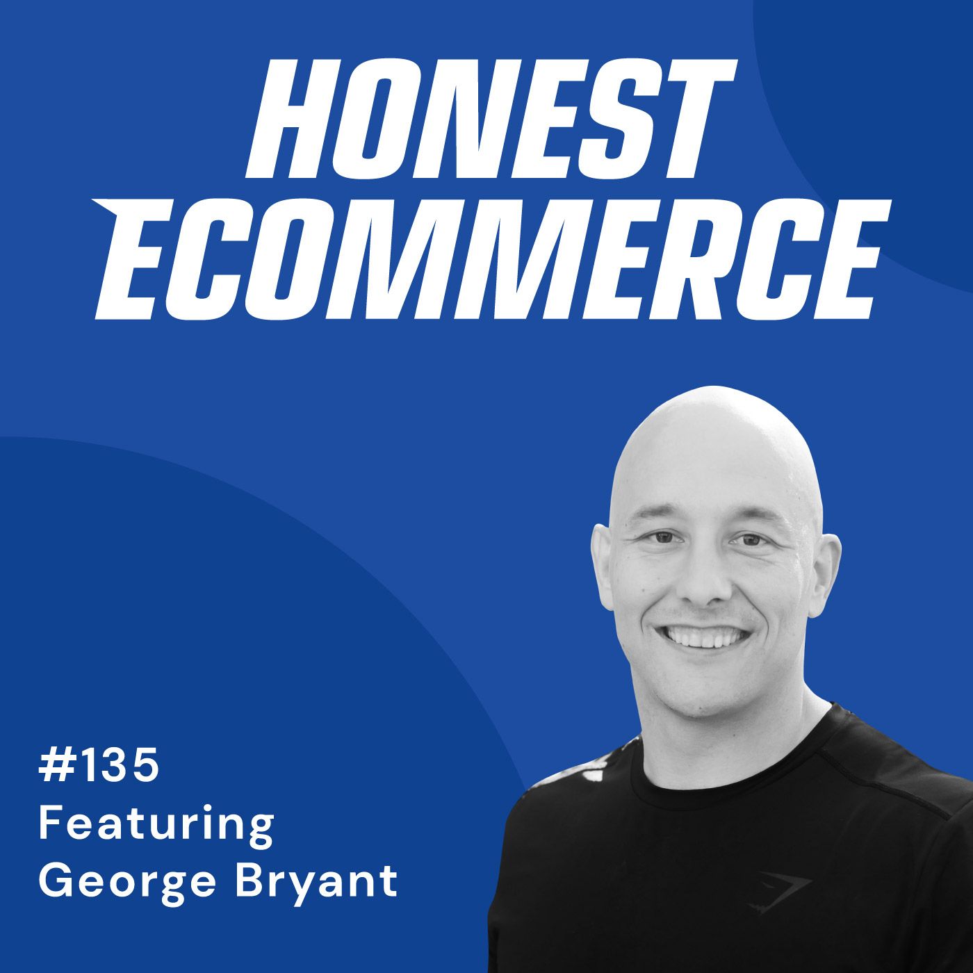 George Bryant, founder of Mind of George, on the Honest Ecommerce podcast with Chase Clymer.