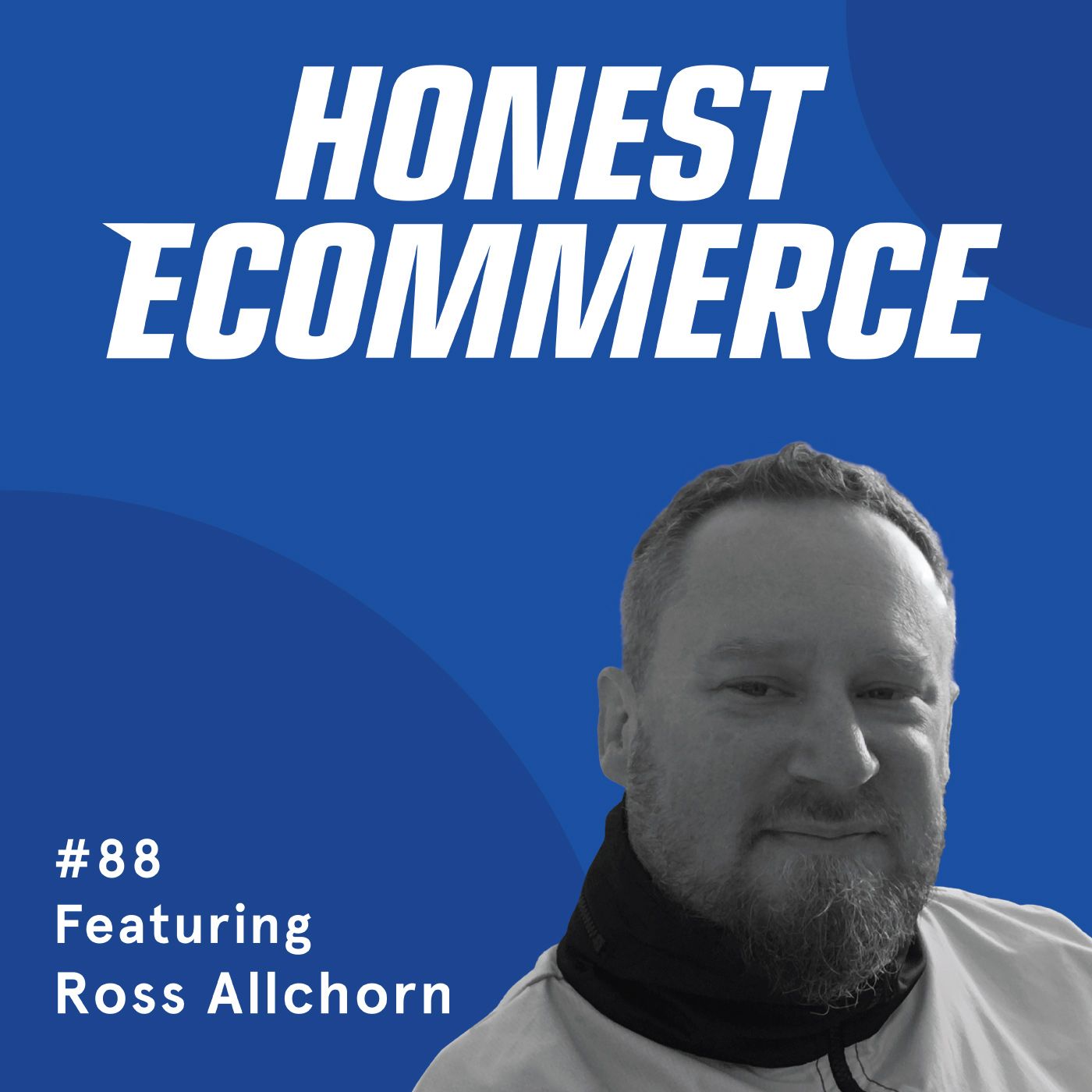 Ross Allchorn, founder of ShopCreatify, on the Honest Ecommerce podcast with host Chase Clymer.