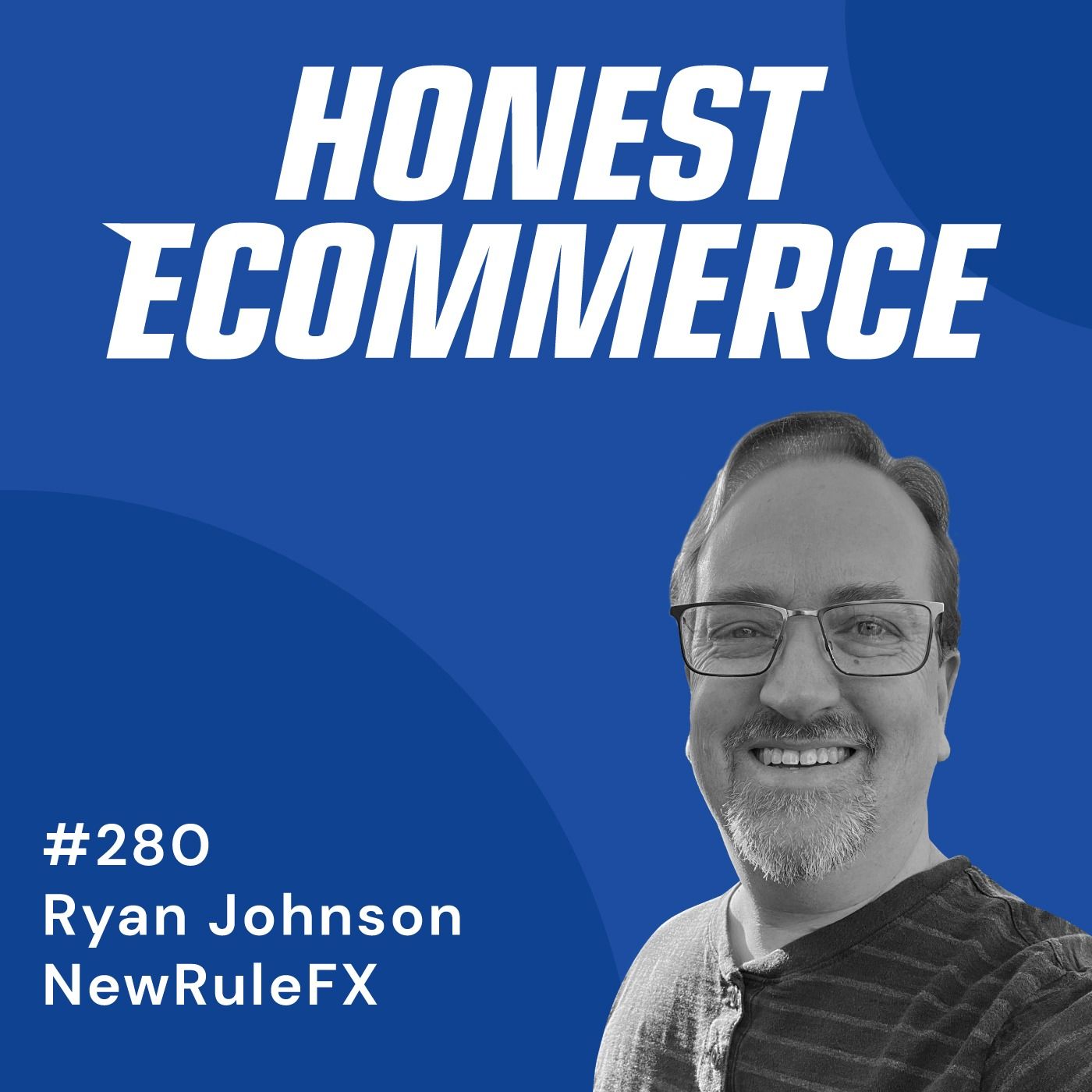 Honest Ecommerce podcast episode - 280 | Balancing Product Functionality and Aesthetics | with Ryan Johnson