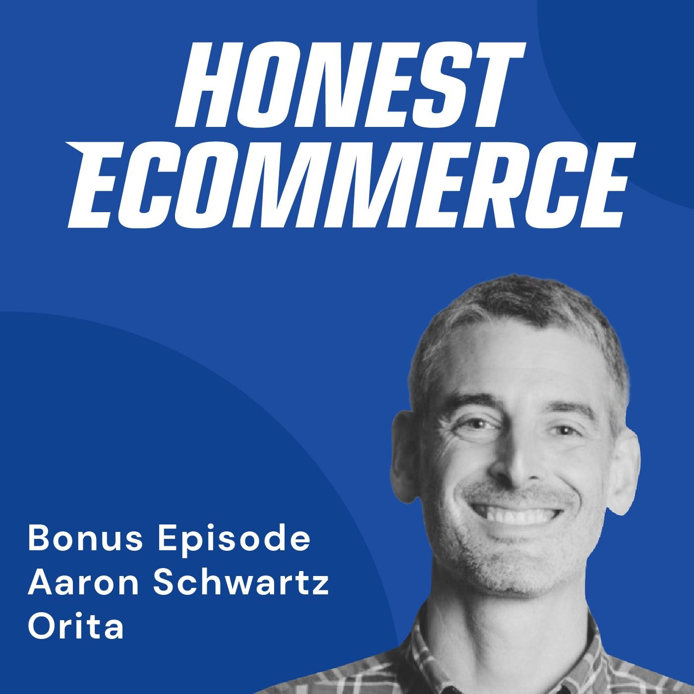 Honest Ecommerce podcast episode - Bonus Episode: Scaling Without Running Out of Cash with Aaron Schwartz