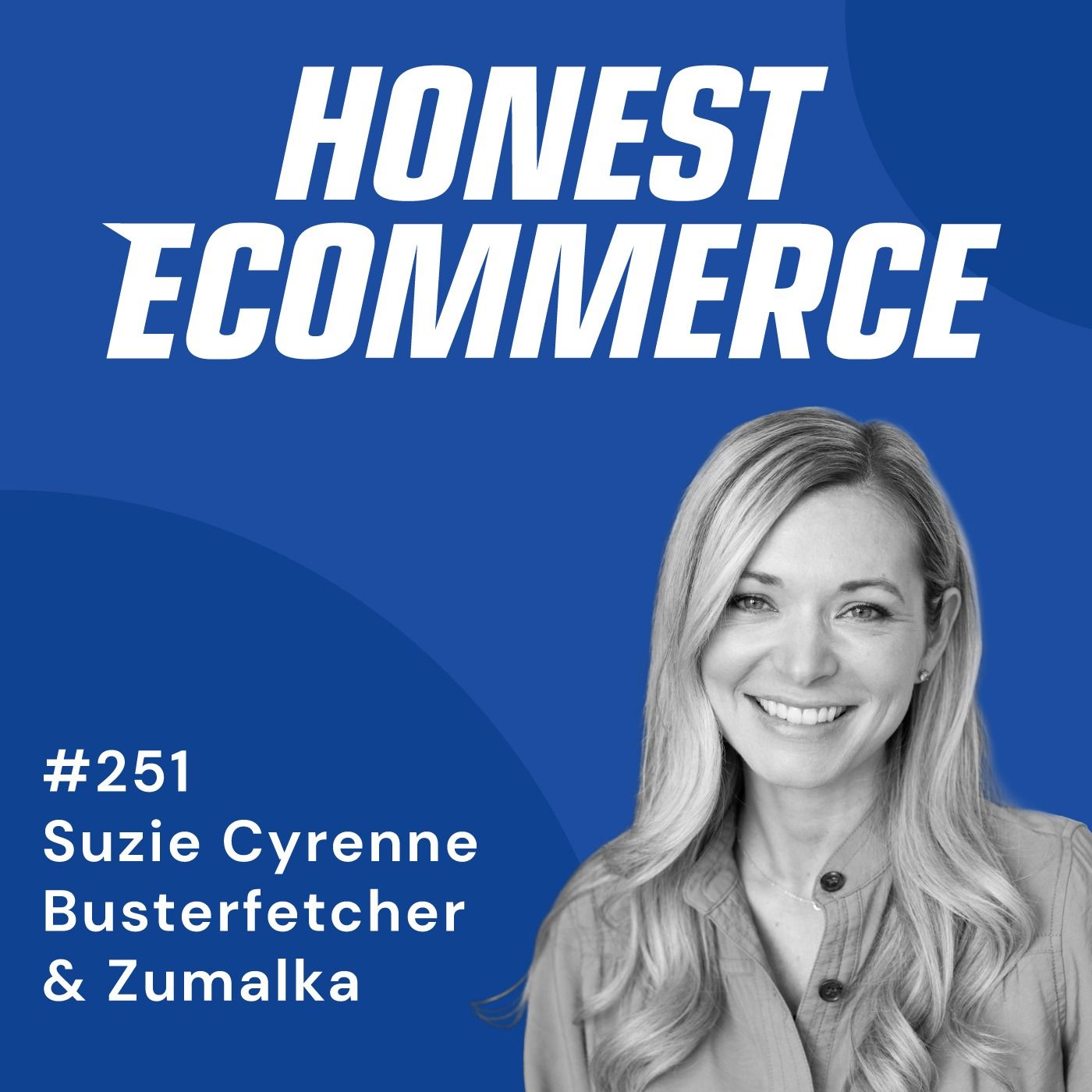 Suzie Cyrenne, co-founder of Zumalka and Buster Fetcher, on the Honest Ecommerce podcast