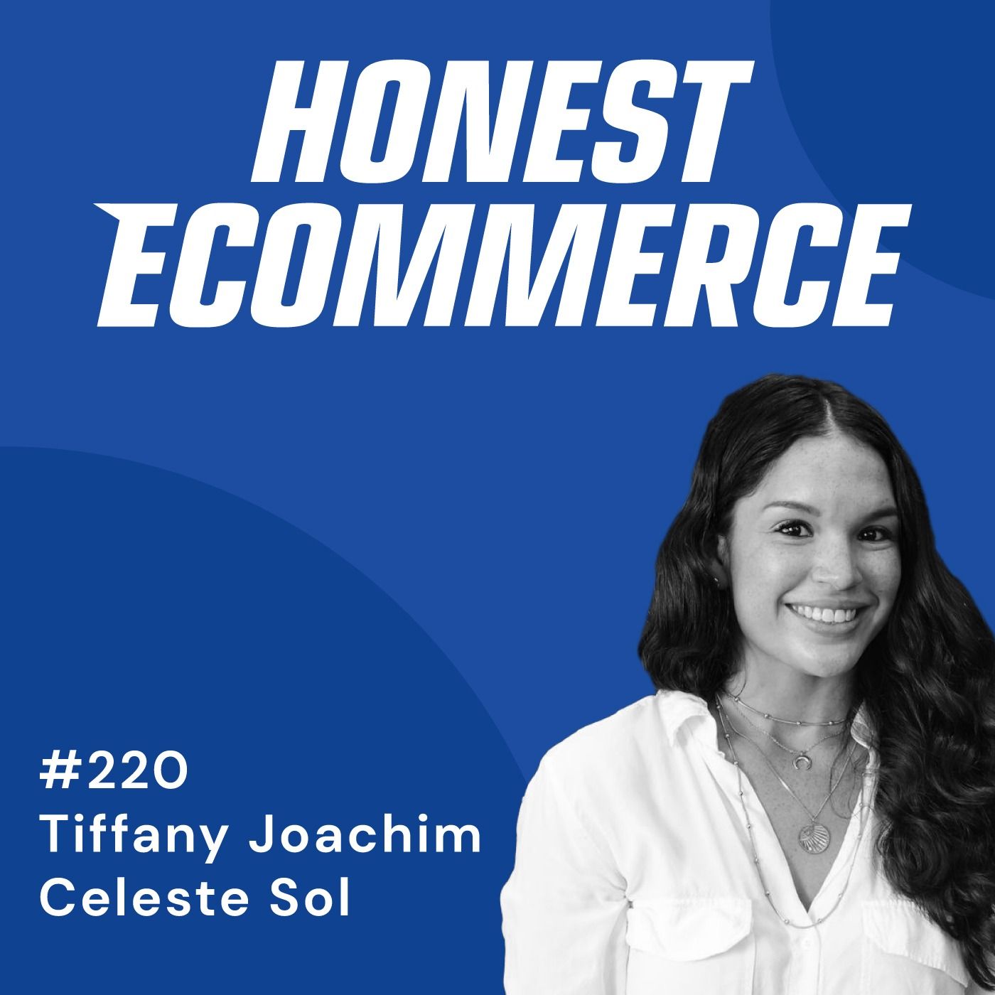 Tiffany Joachim, founder of Celeste Sol Jewelry, on the Honest Ecommerce podcast