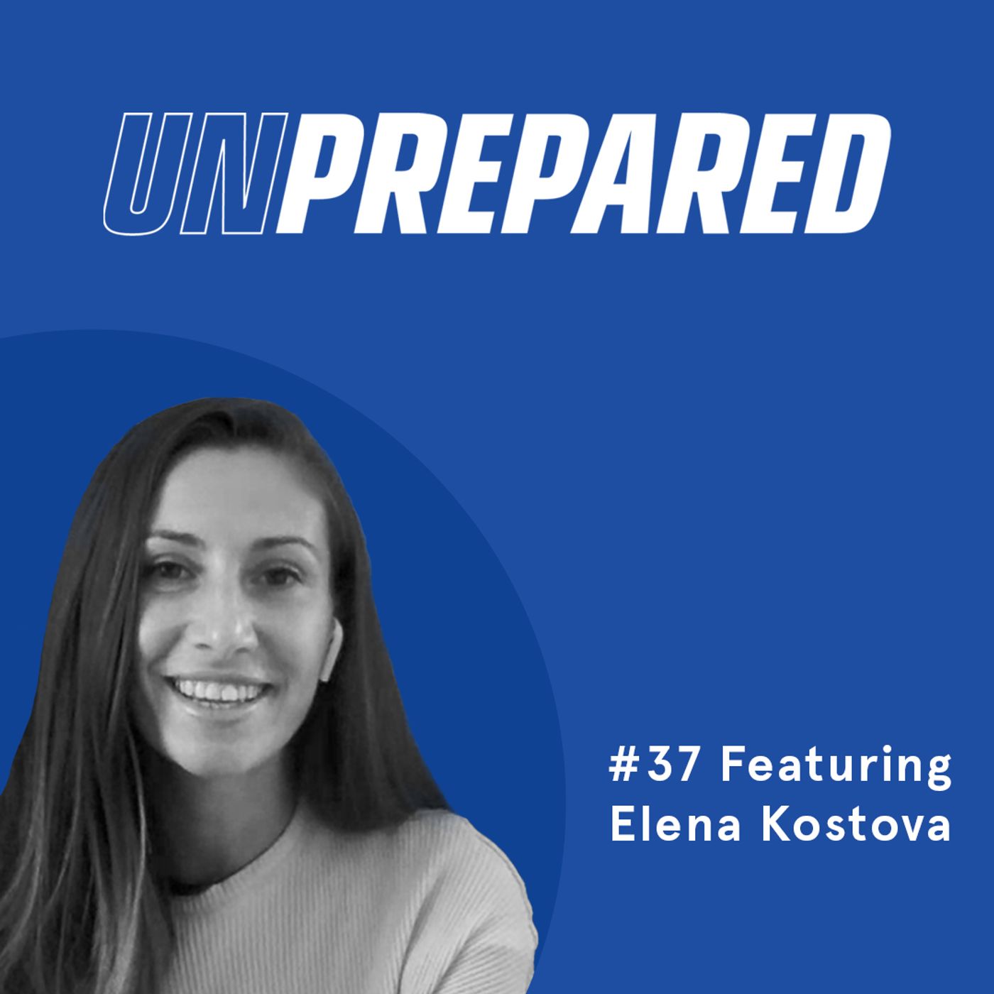 Honest Ecommerce podcast episode - 037 - Unprepared: Personalizing Your SMS Marketing with Elena Kostova
