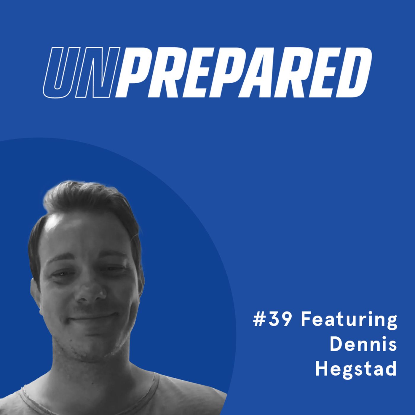 Honest Ecommerce podcast episode - 039 - Unprepared: Developing Your SMS Campaigns and Abandoned Cart Recovery with Dennis Hegstad