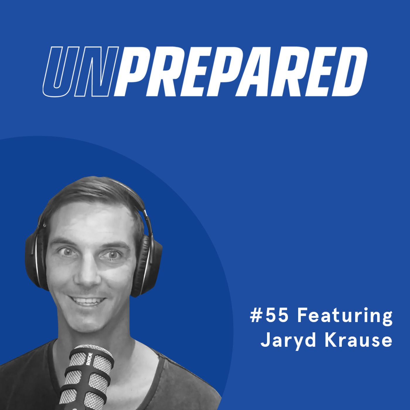 Honest Ecommerce podcast episode - 055 - Unprepared: How to Go from Zero to One in E-Commerce with Jaryd Krause