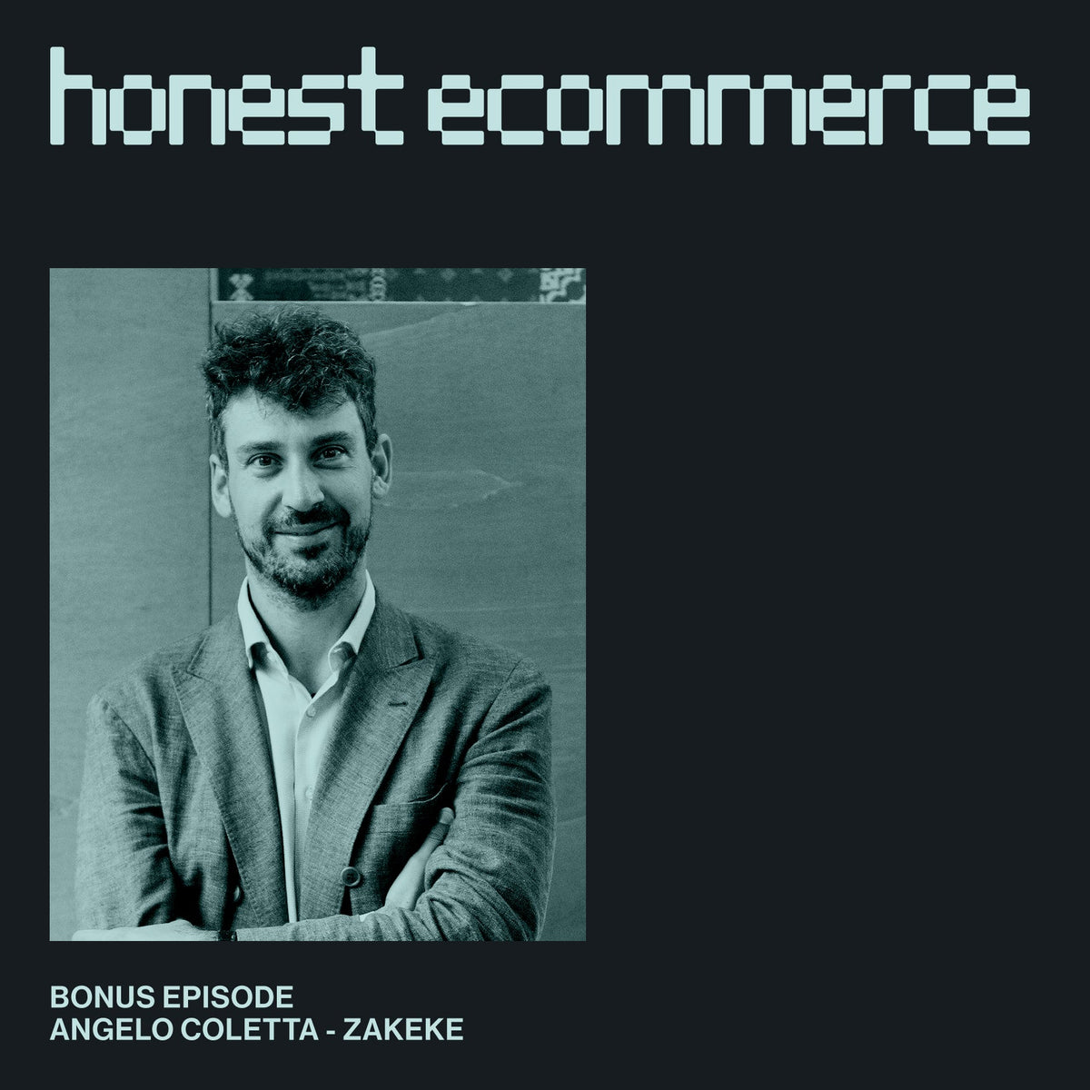 Angelo Coletta, CEO of Zakeke, on the Honest Ecommerce podcast.