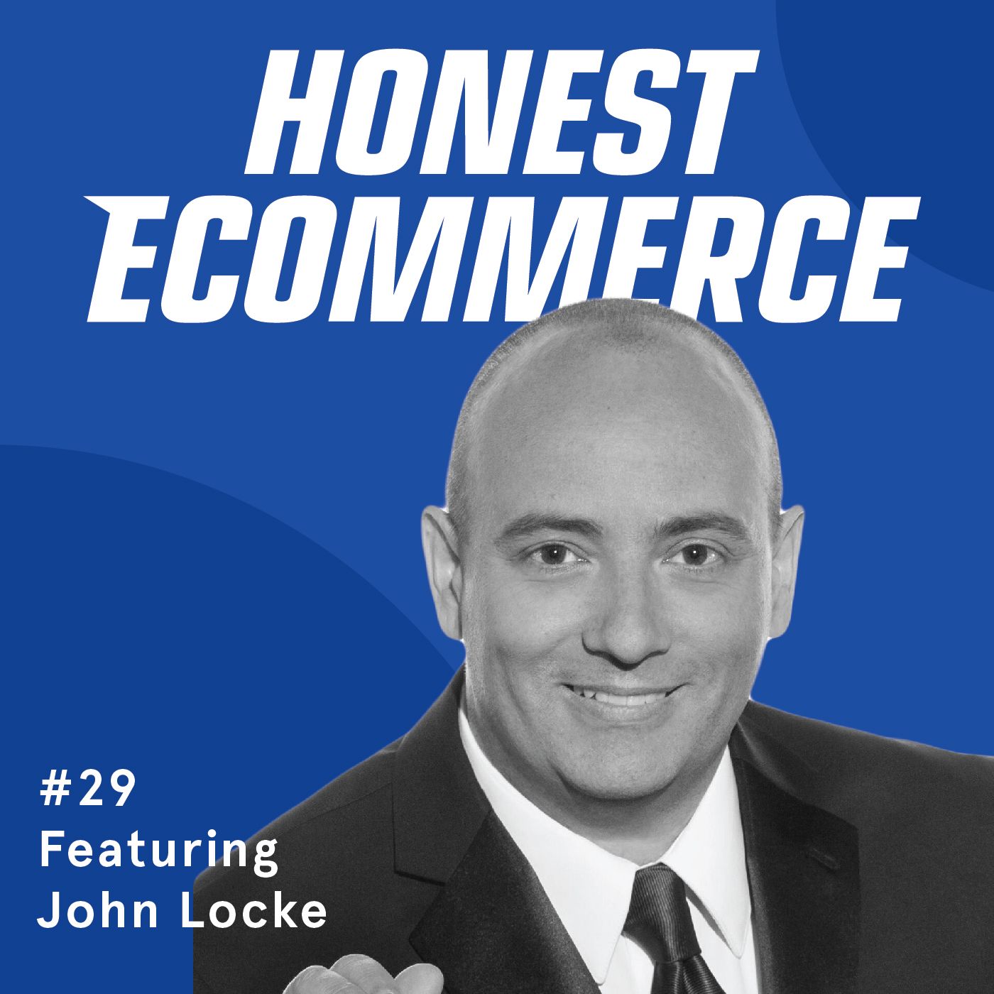 Honest Ecommerce podcast episode - 029 | Leveraging YouTube to Enhance Your SEO Strategy | with John Locke