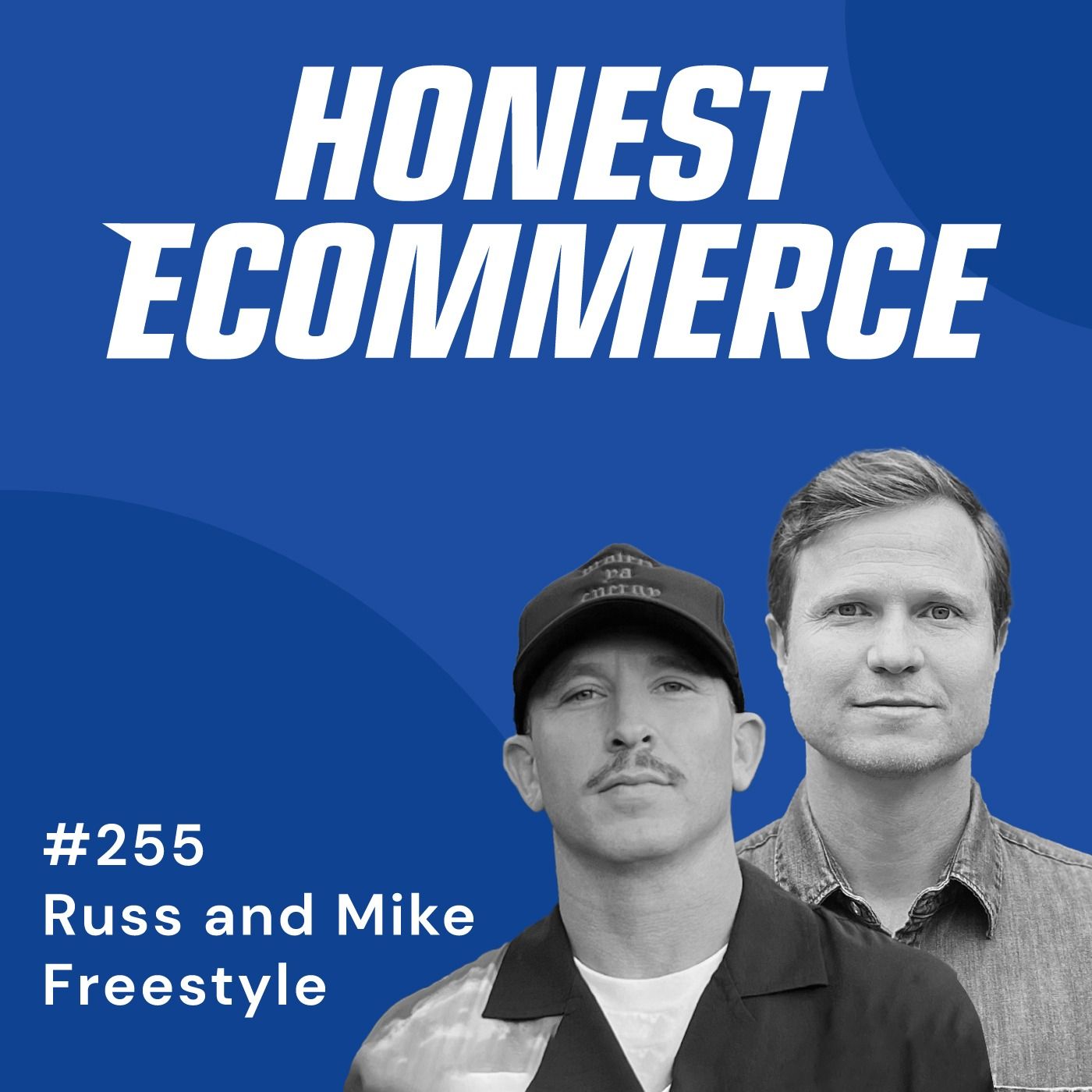 Honest Ecommerce podcast episode - 255 | What the World Is Like Raising Babies | with Russ and Mike